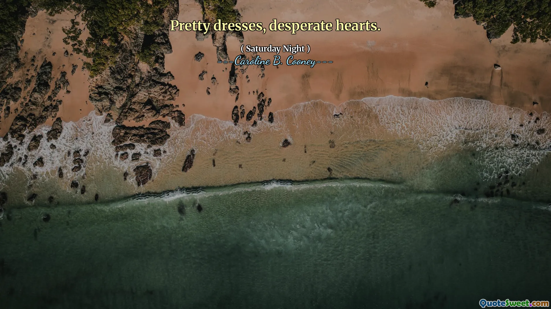 Pretty dresses, desperate hearts.