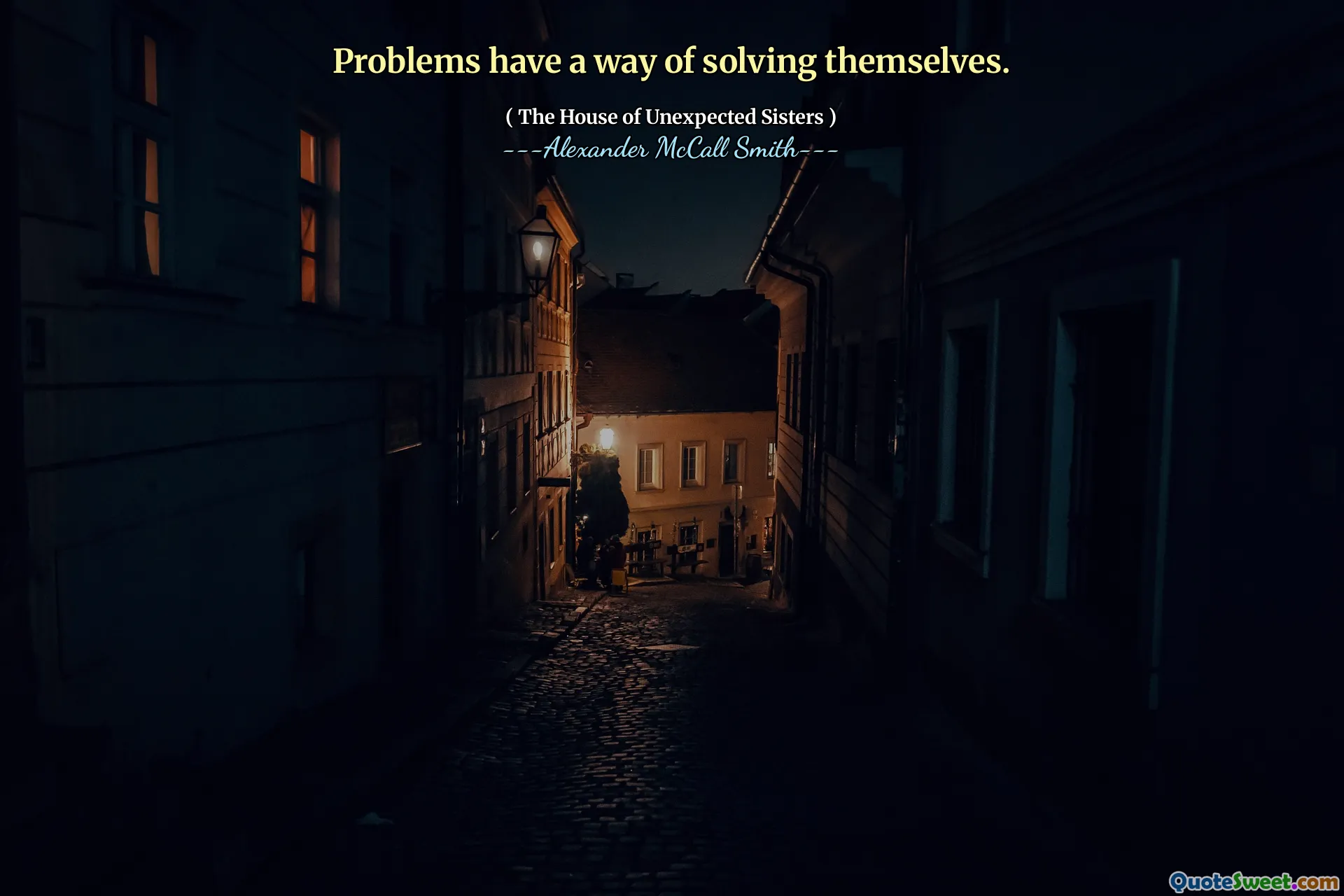 Problemer har en måte å løse seg selv på.