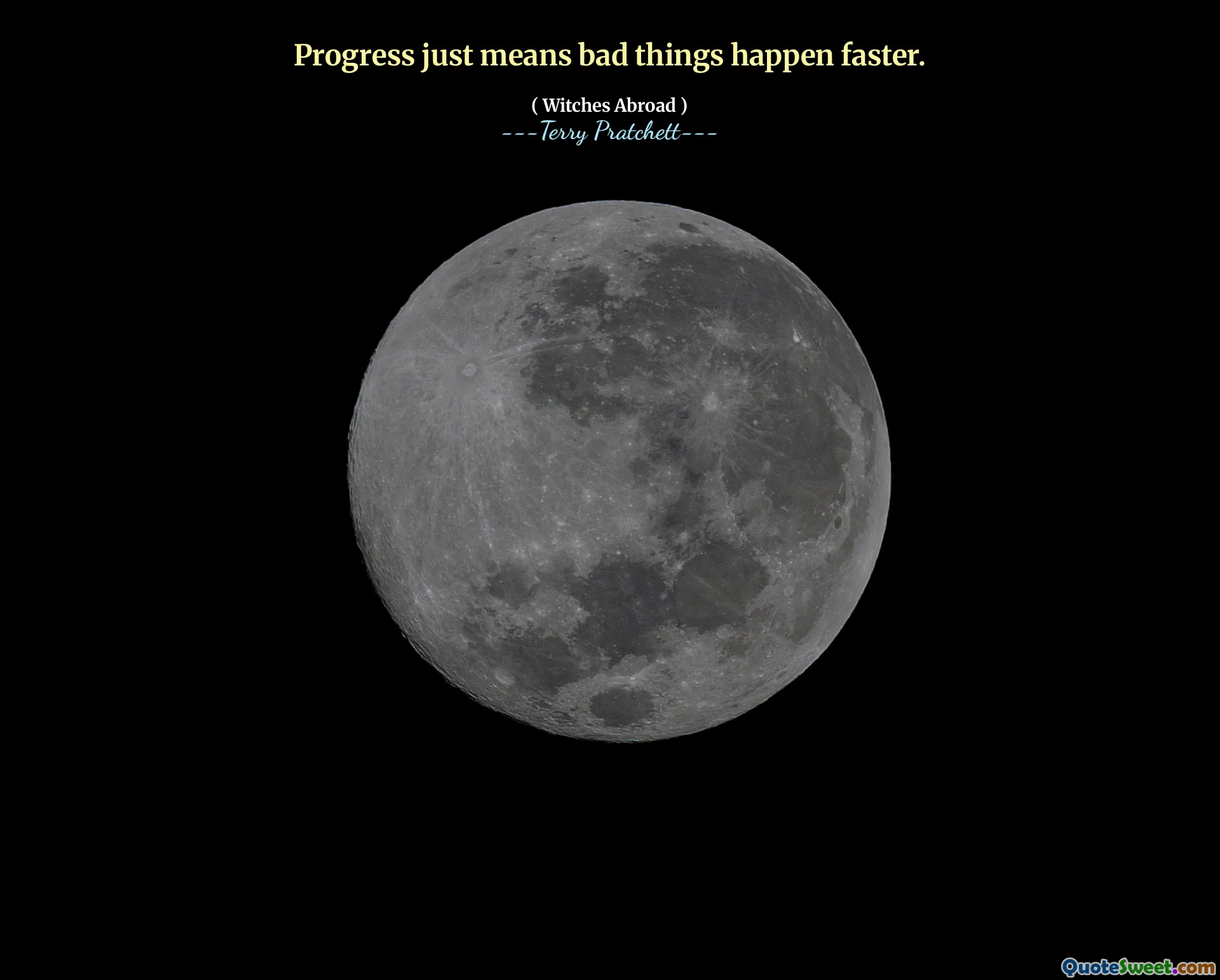 Progress just means bad things happen faster.