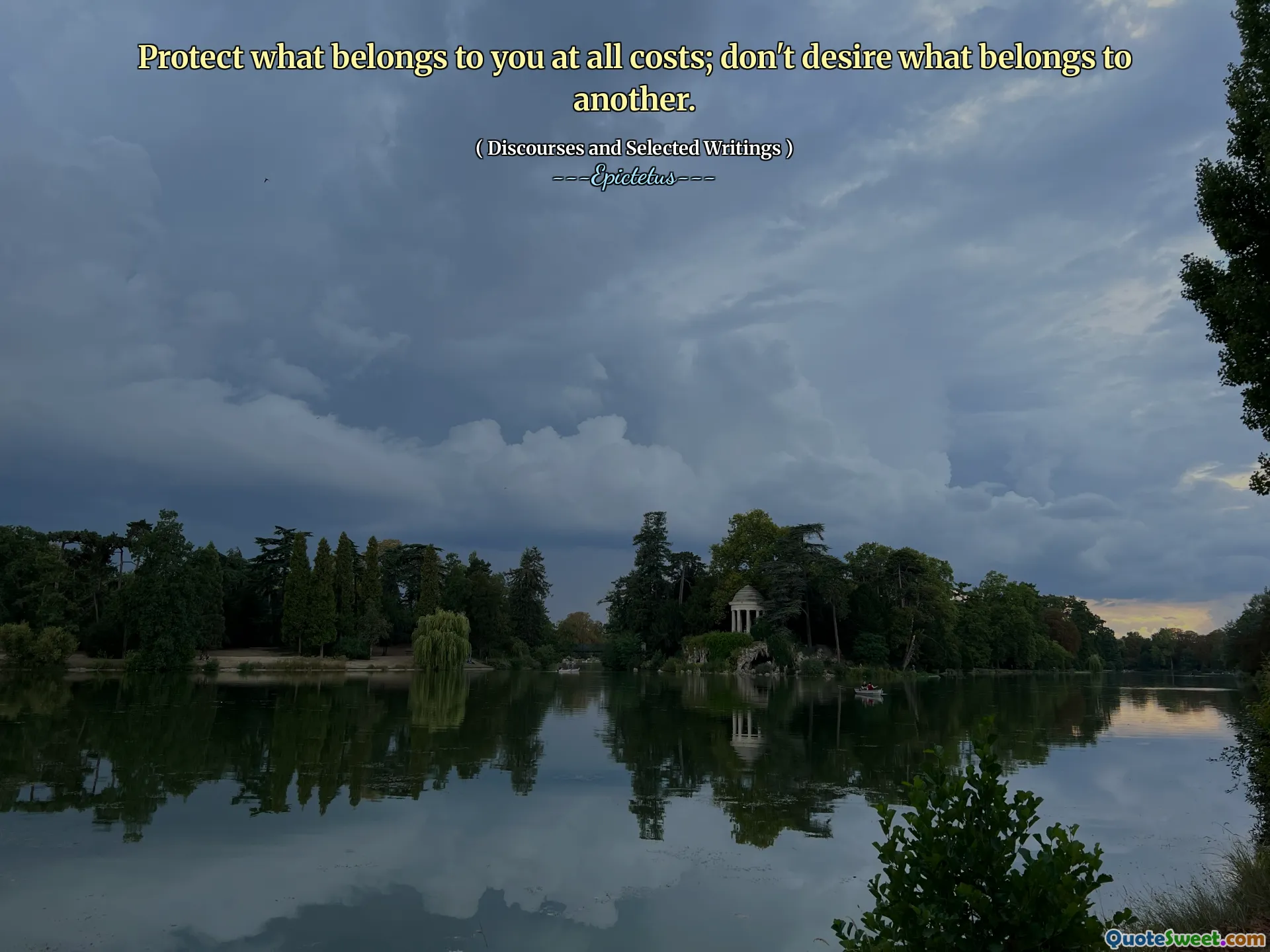 不惜一切代价保护您属于您的东西；不要渴望属于另一个的东西。