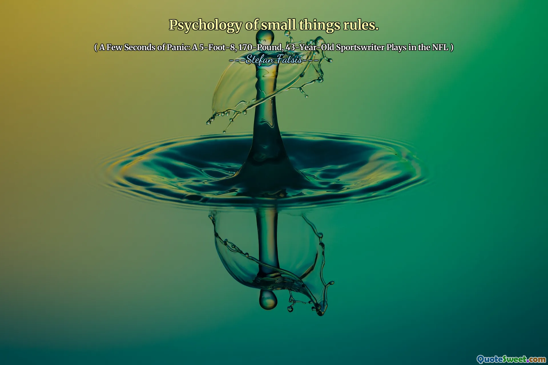 Psychology of small things rules.