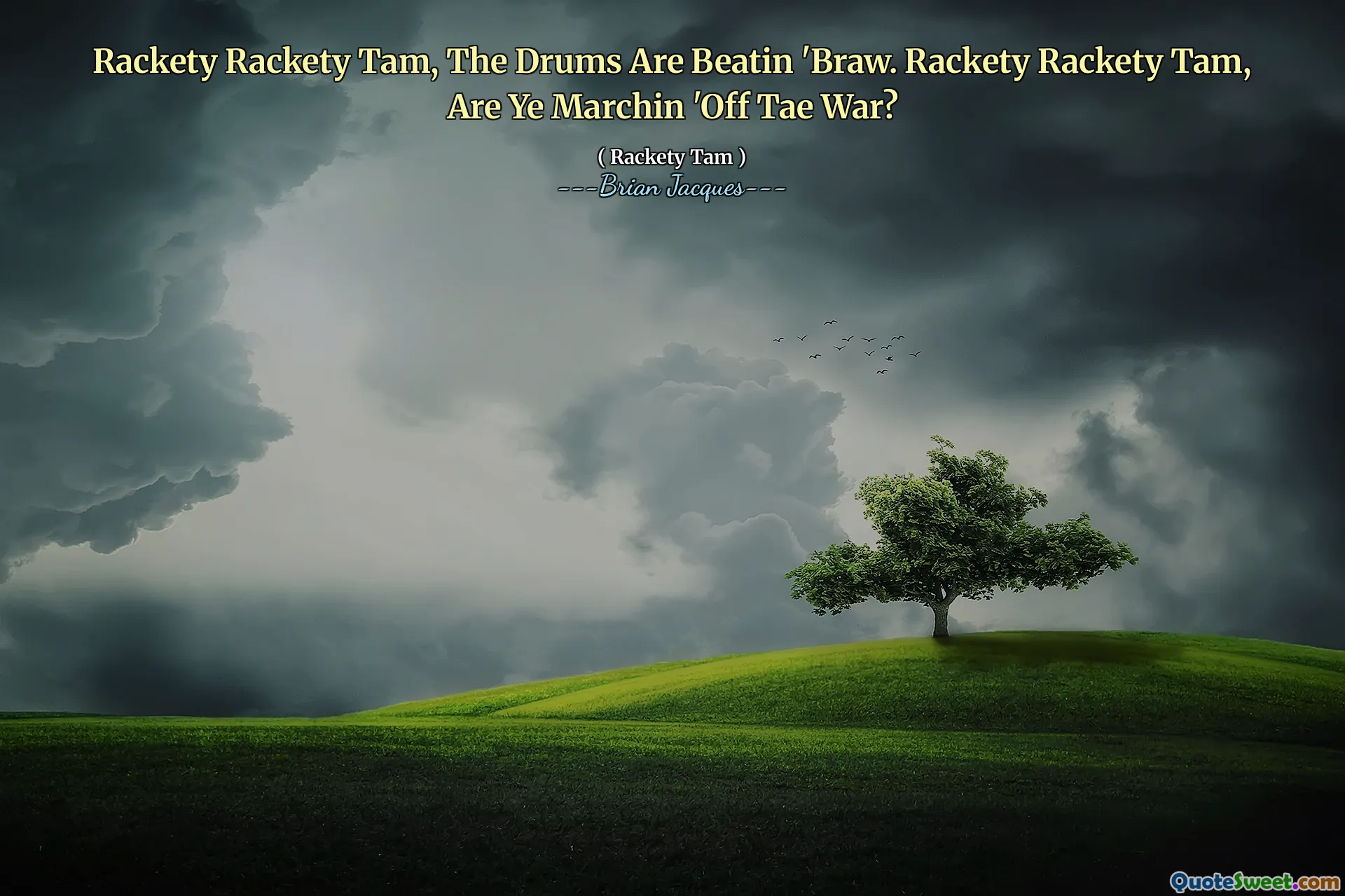 Rackety Rackety Tam, The Drums Are Beatin 'Braw. Rackety Rackety Tam, Are Ye Marchin 'Off Tae War?