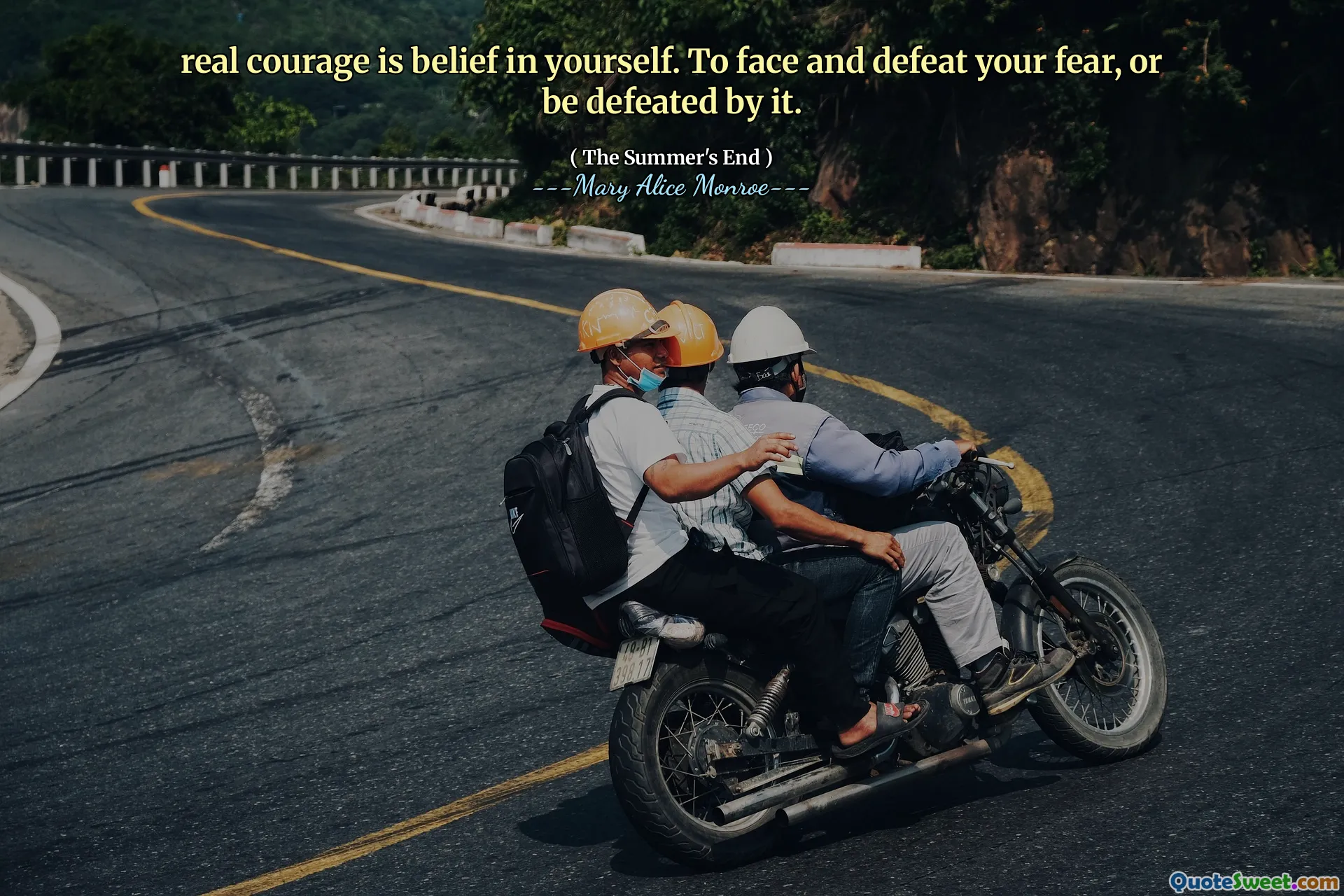 الشجاعة الحقيقية هي الإيمان بنفسك. لمواجهة وهزيمة خوفك ، أو هزمها.