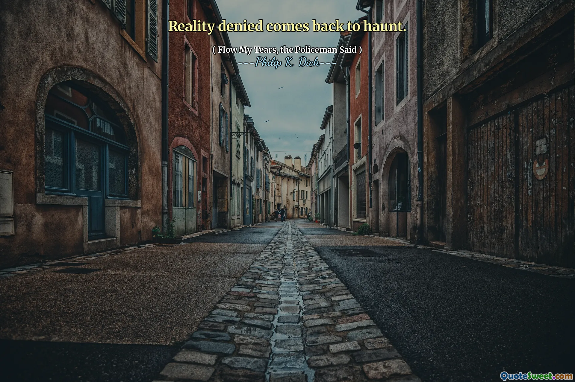 Reality denied comes back to haunt.