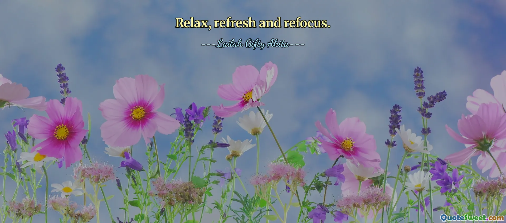 Relax, refresh and refocus.