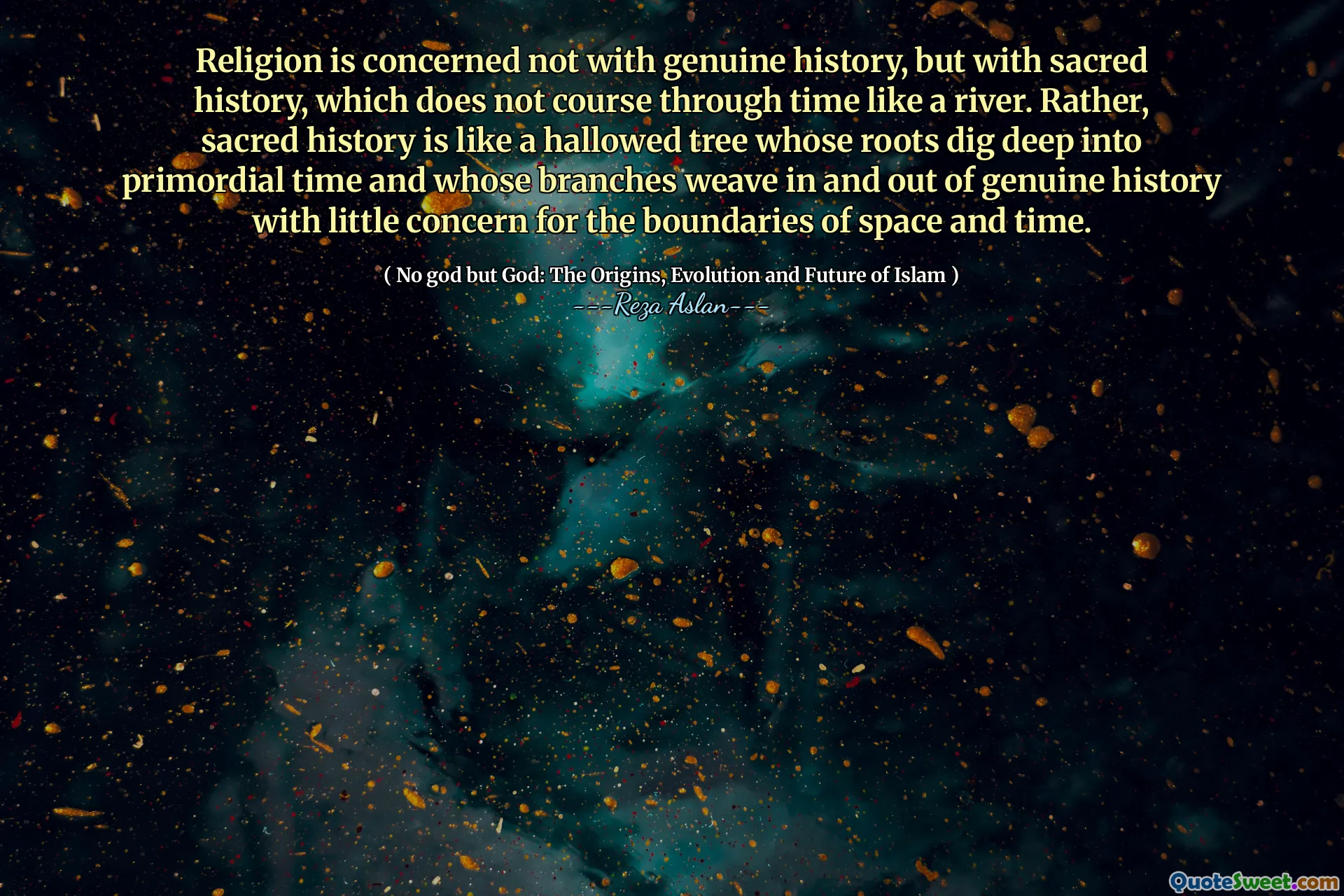Religion is concerned not with genuine history, but with sacred history, which does not course through time like a river. Rather, sacred history is like a hallowed tree whose roots dig deep into primordial time and whose branches weave in and out of genuine history with little concern for the boundaries of space and time.