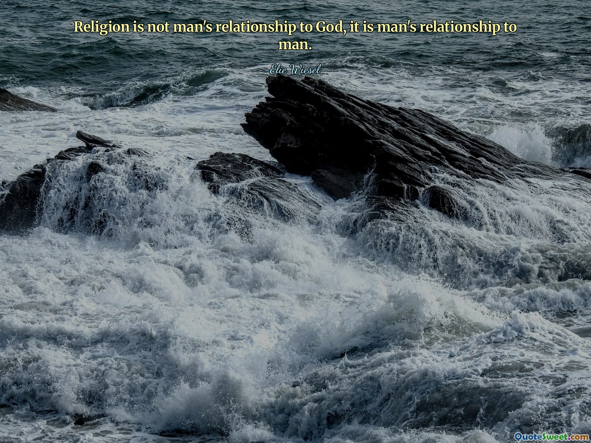 Tôn giáo không phải là mối quan hệ của con người với Thượng đế, nó là mối quan hệ của con người với con người.