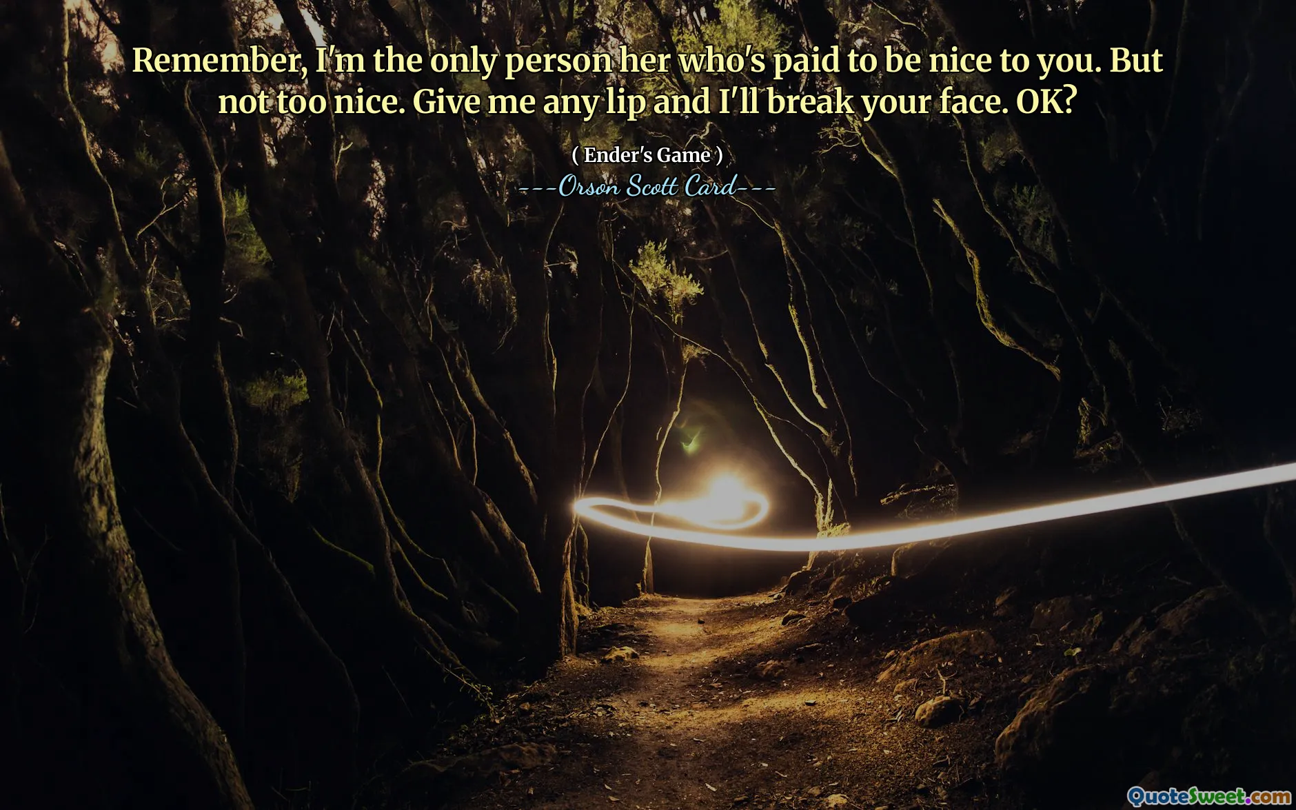 记住，我是她唯一付钱对你好的人。但不太好。只要给我一个嘴唇，我就会打碎你的脸。好的？