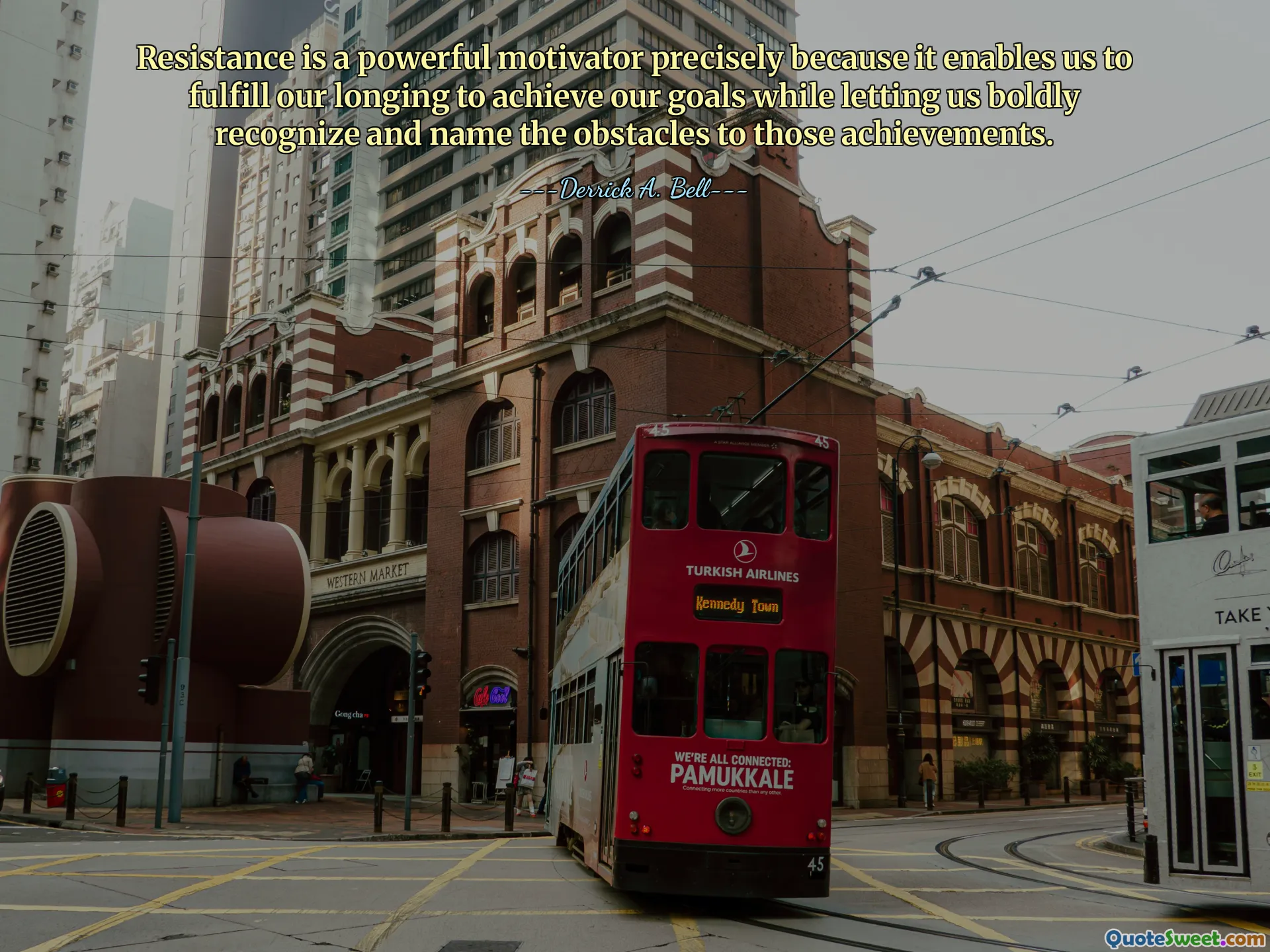 Resistance is a powerful motivator precisely because it enables us to fulfill our longing to achieve our goals while letting us boldly recognize and name the obstacles to those achievements.