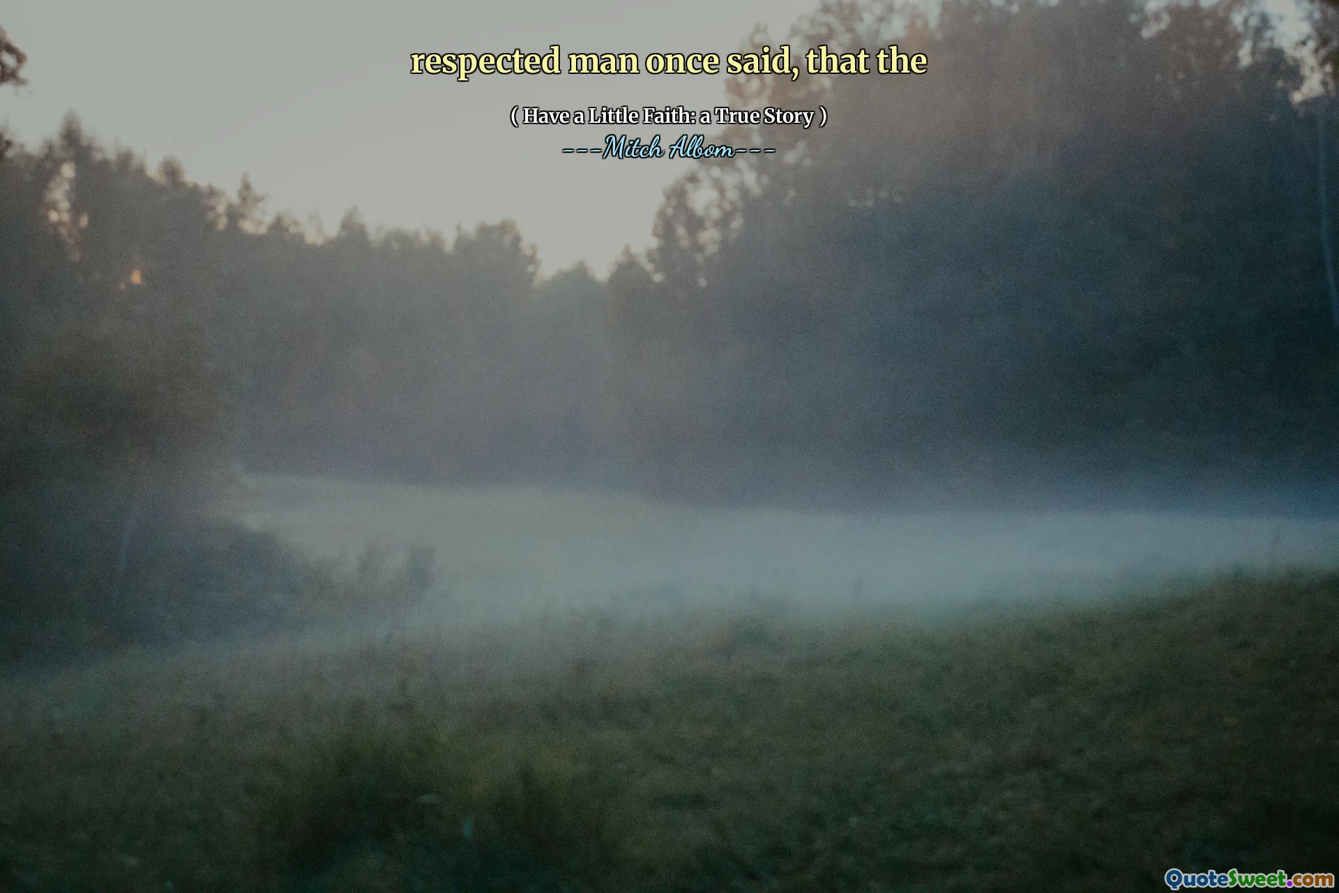 respekterad man sa en gång att