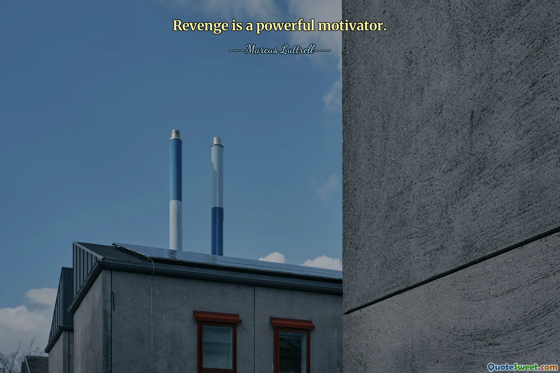 Revenge is a powerful motivator.