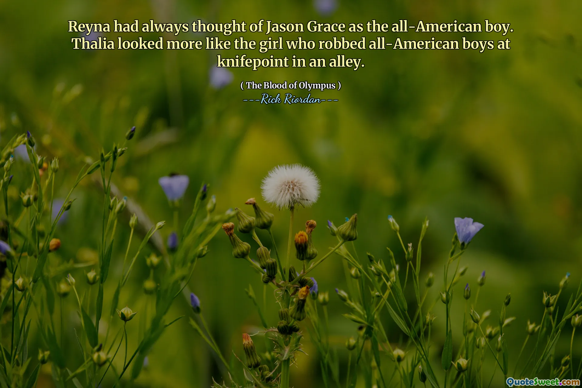 Reyna had always thought of Jason Grace as the all-American boy. Thalia looked more like the girl who robbed all-American boys at knifepoint in an alley.