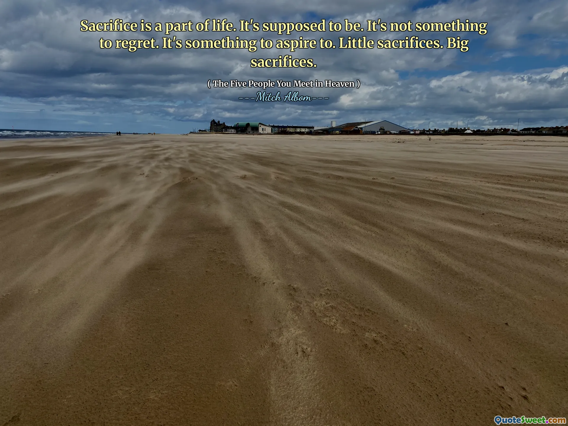 მსხვერპლი ცხოვრების ნაწილია. ეს უნდა იყოს. ეს არ არის სინანული. ეს არის მისწრაფება. პატარა მსხვერპლი. დიდი მსხვერპლი.