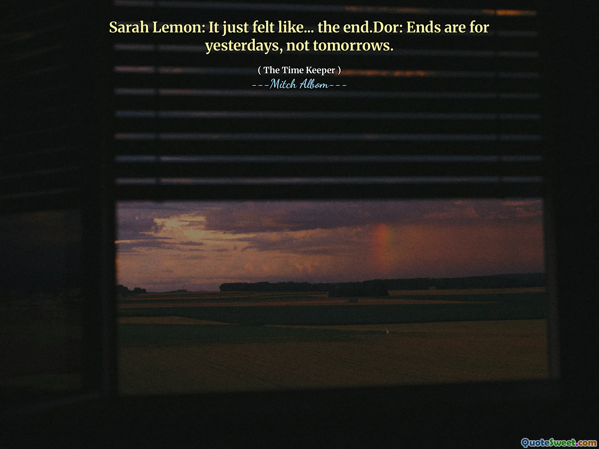 Sarah Lemon: Det kändes som ... The End.Dor: Ends är för gårdagar, inte morgondagar.