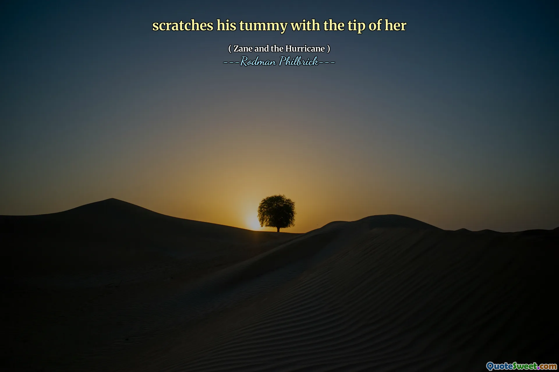 scratches his tummy with the tip of her