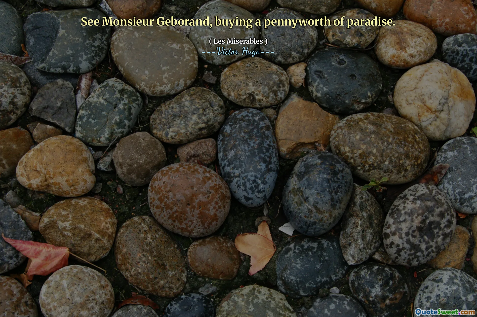 See Monsieur Geborand, buying a pennyworth of paradise.