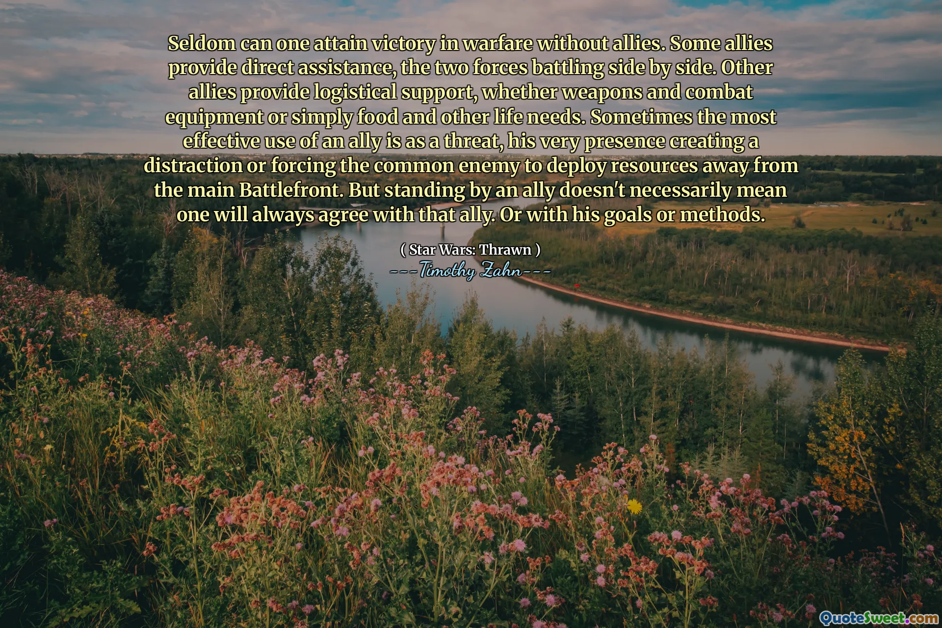 Seldom can one attain victory in warfare without allies. Some allies provide direct assistance, the two forces battling side by side. Other allies provide logistical support, whether weapons and combat equipment or simply food and other life needs. Sometimes the most effective use of an ally is as a threat, his very presence creating a distraction or forcing the common enemy to deploy resources away from the main Battlefront. But standing by an ally doesn't necessarily mean one will always agree with that ally. Or with his goals or methods.