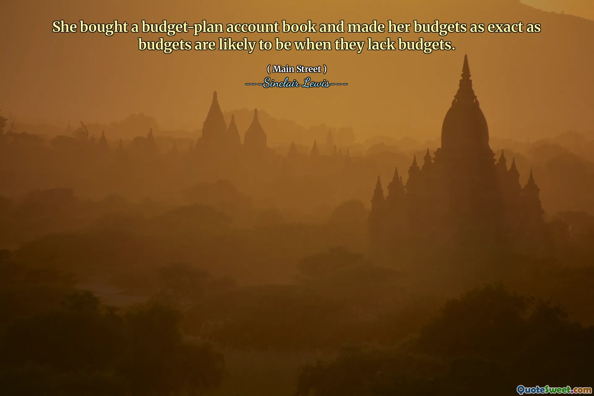 She bought a budget-plan account book and made her budgets as exact as budgets are likely to be when they lack budgets.