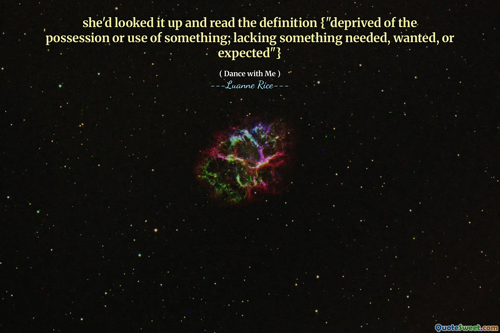 Ela procurou e leu a definição {"privada da posse ou uso de algo; falta de algo necessário, desejado ou esperado"}