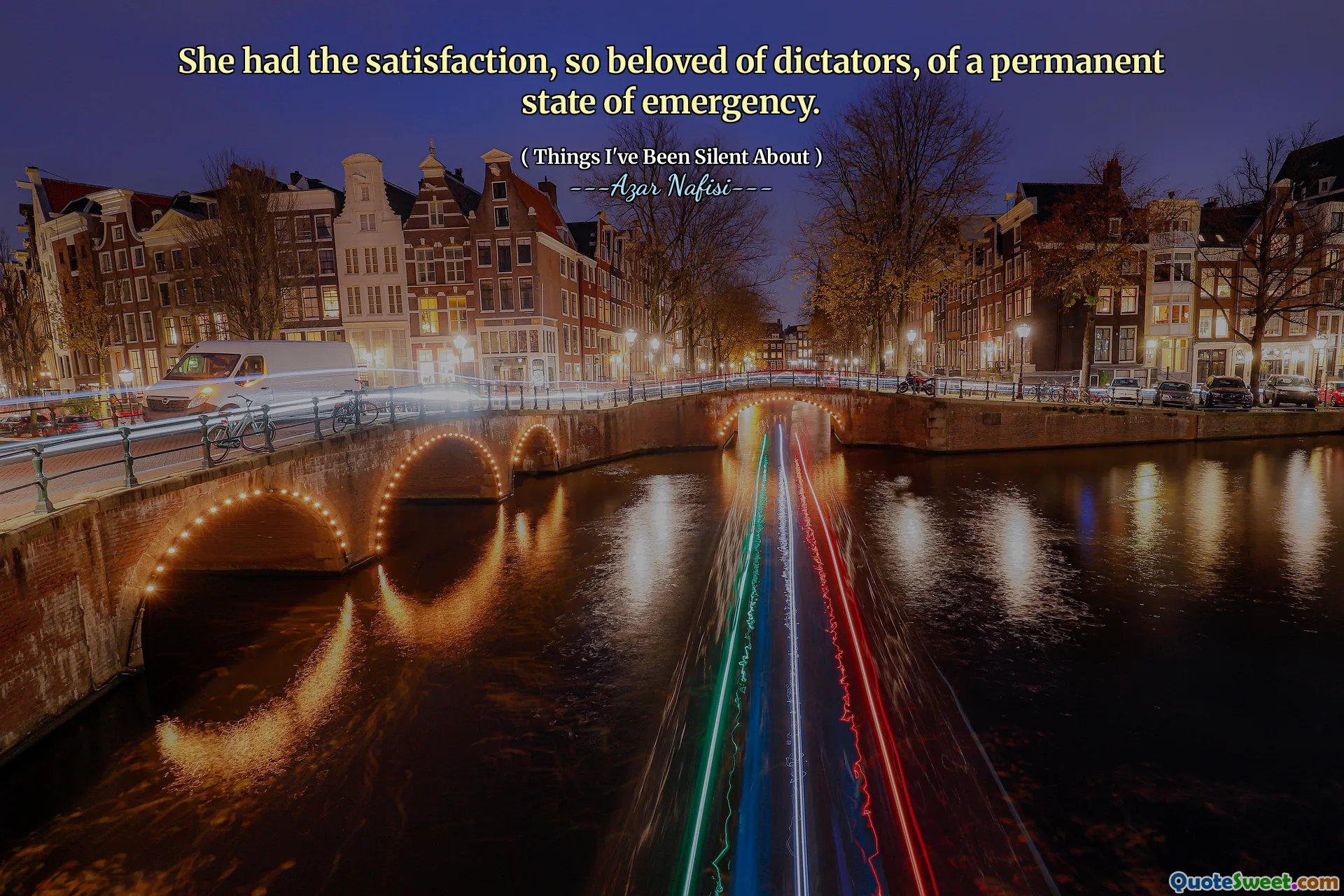 她对永久性紧急状态的独裁者感到满意。