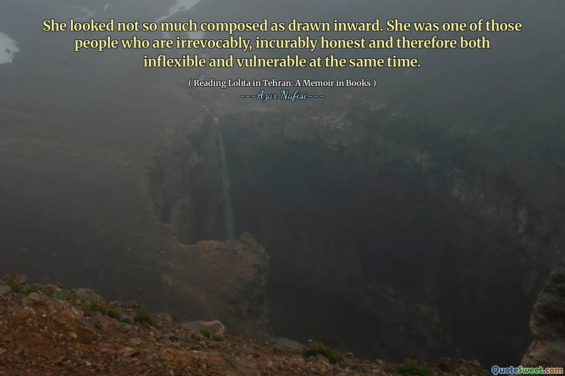 그녀는 안쪽으로 그려진 것처럼 구성되지 않았습니다. 그녀는 돌이킬 수 없을 정도로 정직하고 동시에 융통성이없고 취약한 사람들 중 하나였습니다.