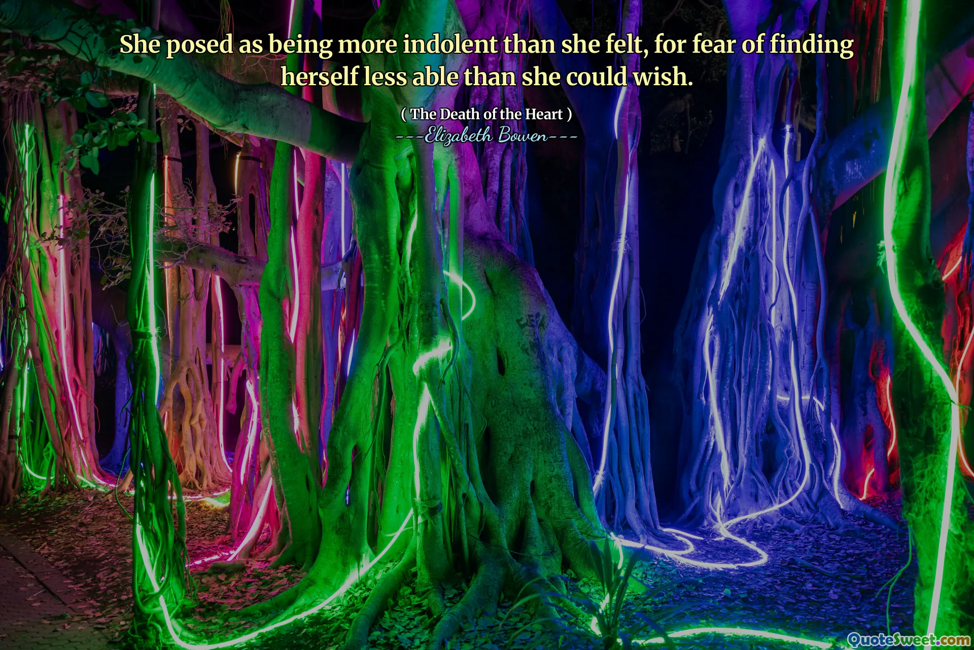 She posed as being more indolent than she felt, for fear of finding herself less able than she could wish.