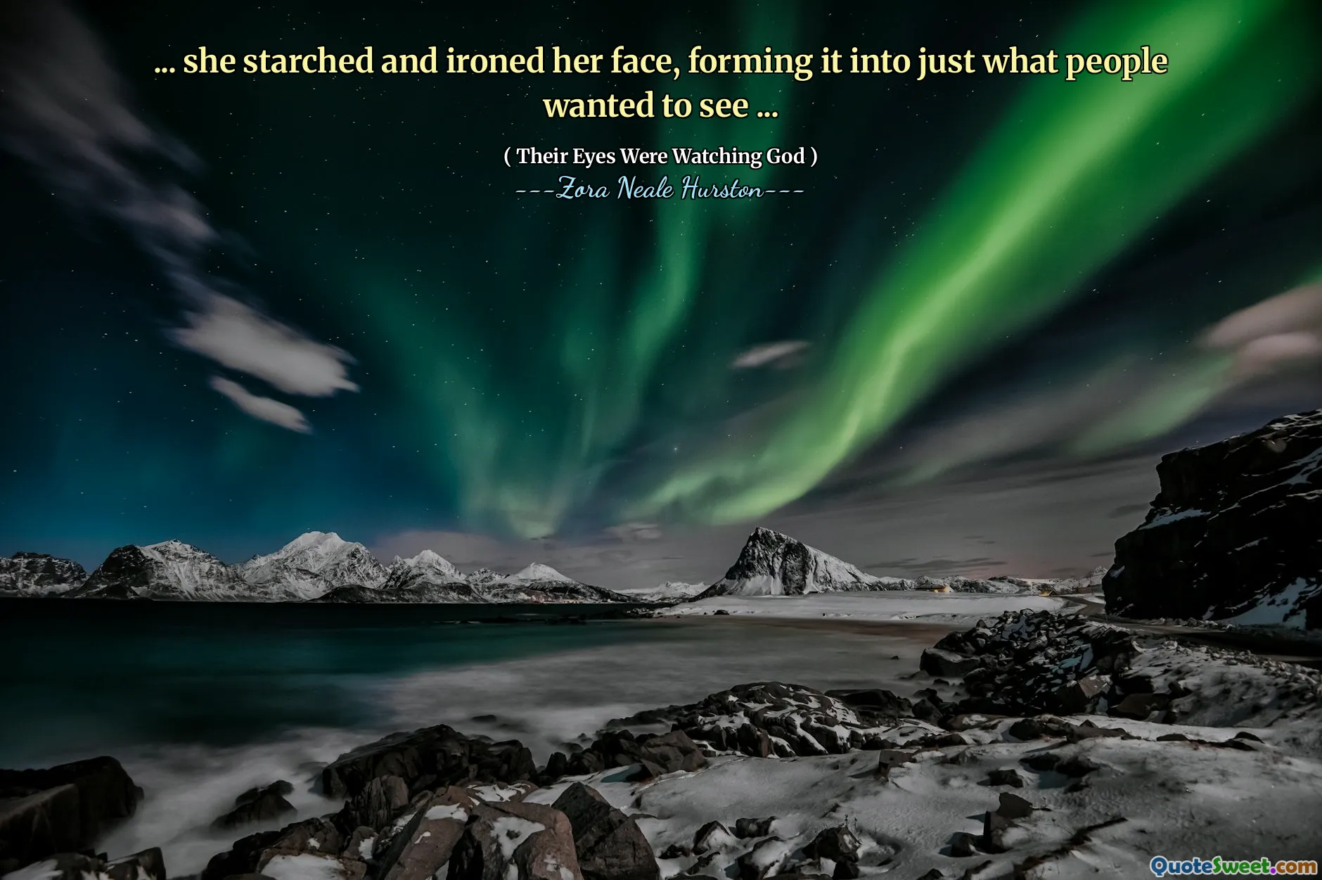 ... she starched and ironed her face, forming it into just what people wanted to see ...