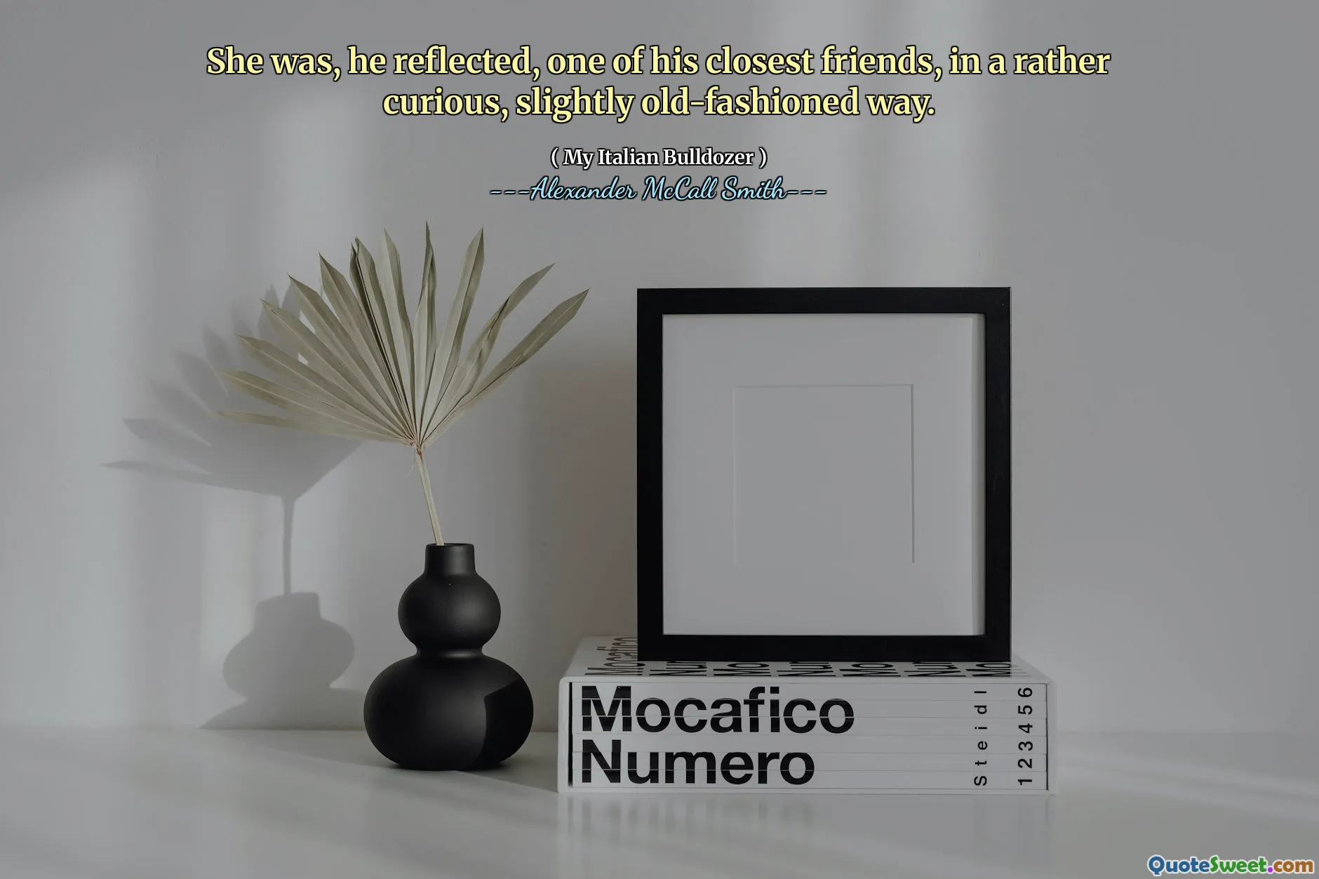 Он был, подумал он, одним из его ближайших друзей, довольно любопытным, немного старомодным способом.