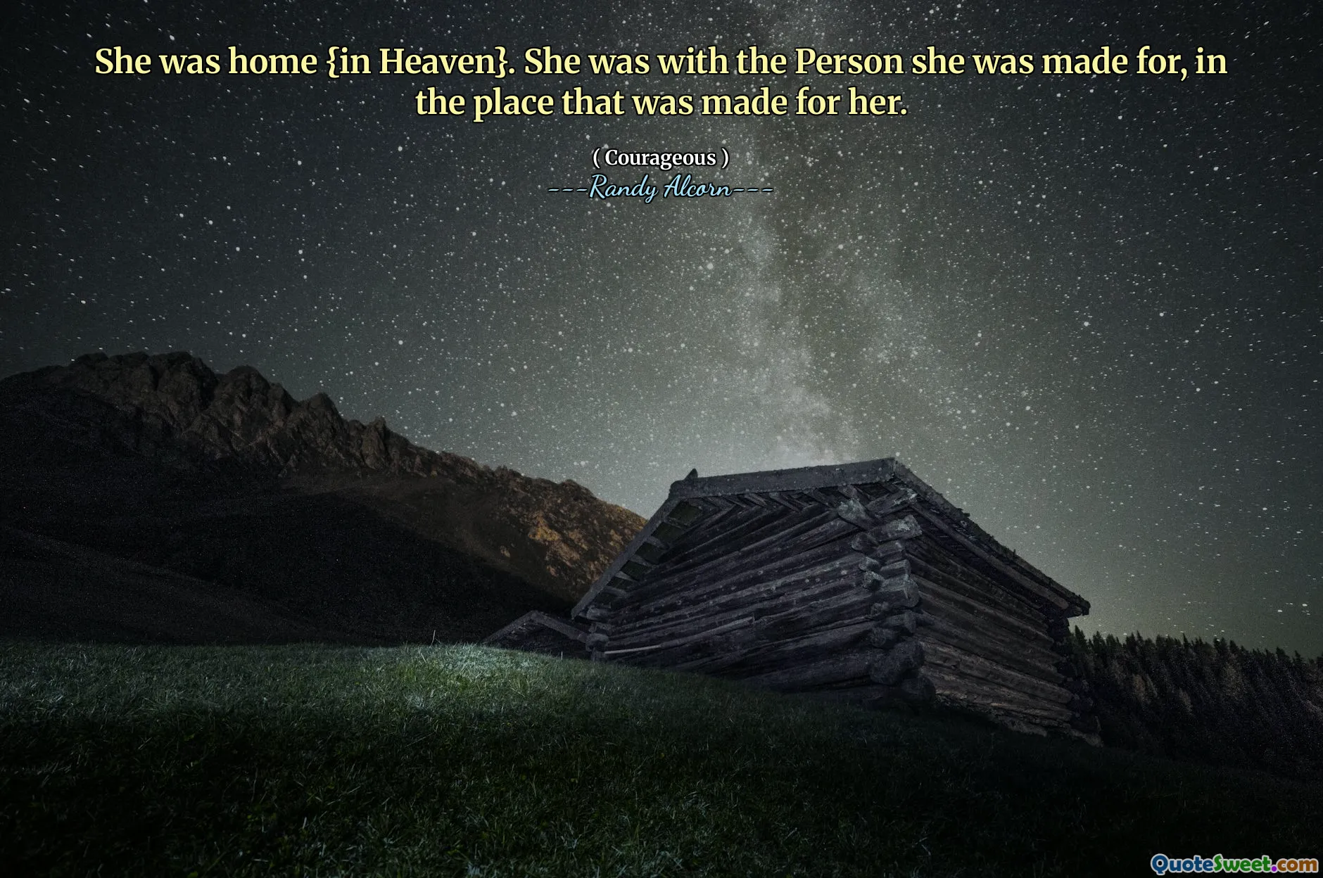 She was home {in Heaven}. She was with the Person she was made for, in the place that was made for her.