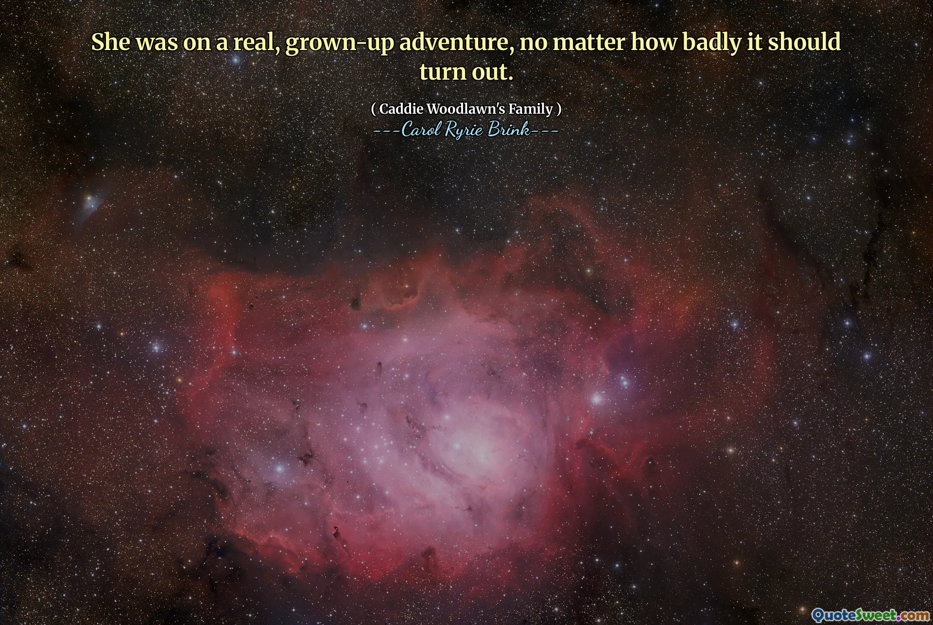 她正在经历一场真正的、成人的冒险，无论结果有多么糟糕。