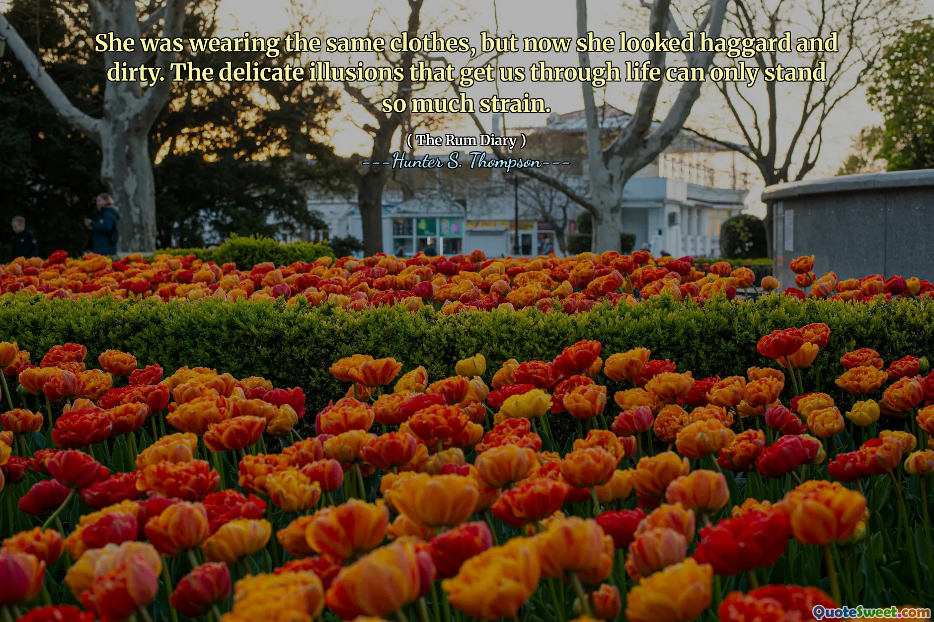 كانت ترتدي نفس الملابس ، لكنها الآن بدت هاغارد وقذرة. إن الأوهام الحساسة التي تجعلنا من خلال الحياة يمكن أن تقف فقط الكثير من الضغط.