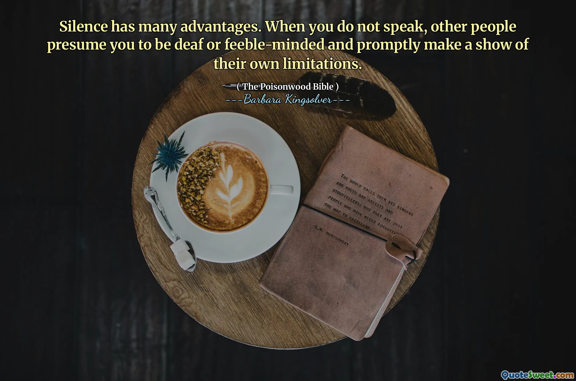 Молчание имеет много преимуществ. Когда вы не говорите, другие люди предполагают, что вы глухие или слабые и быстро демонстрируют свои собственные ограничения.