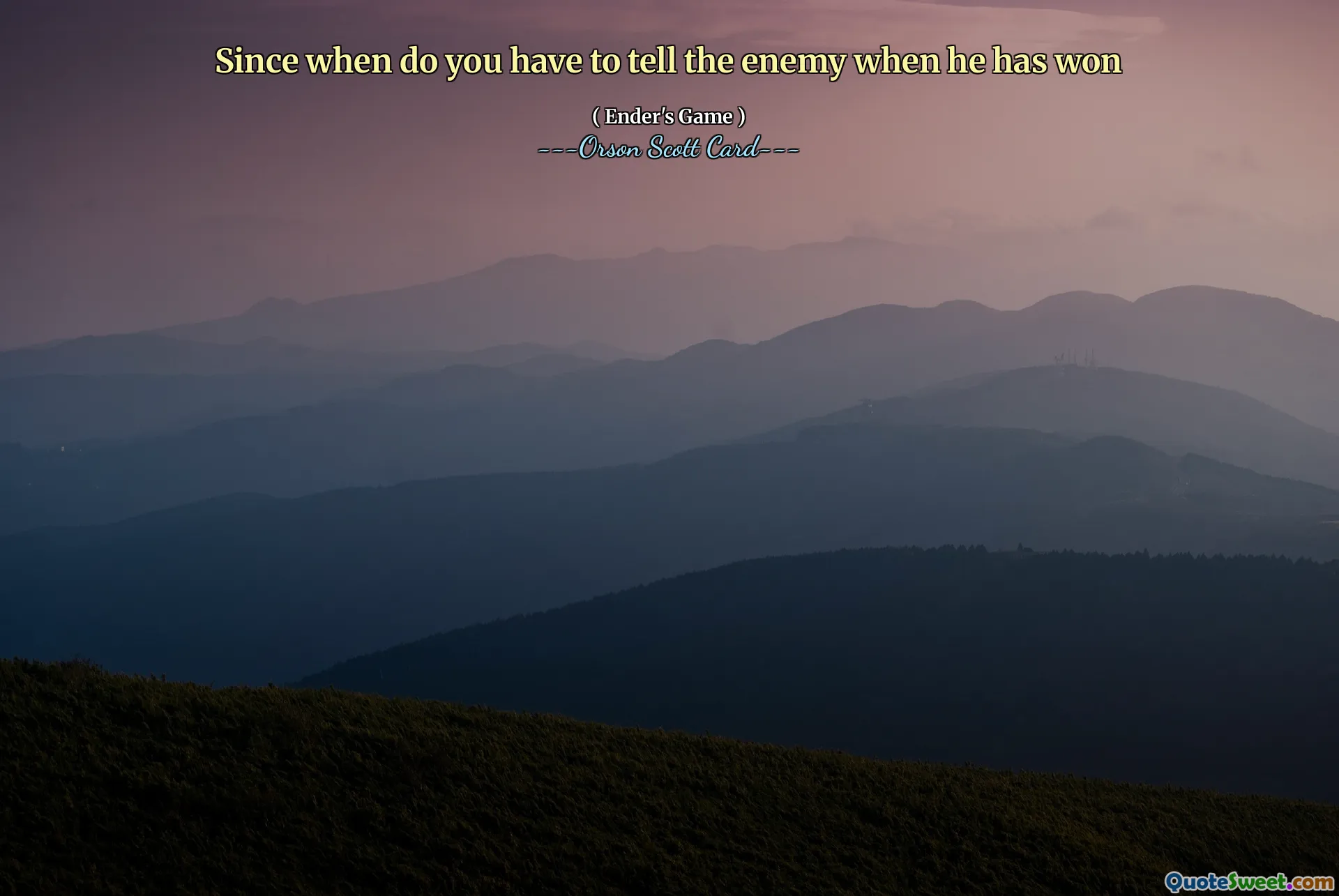 Sedan när måste du berätta för fienden när han har vunnit