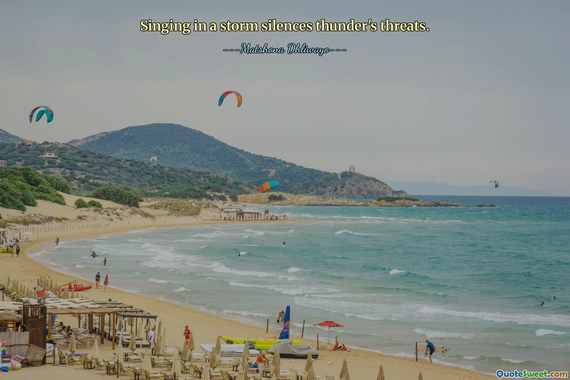 Singing in a storm silences thunder's threats.