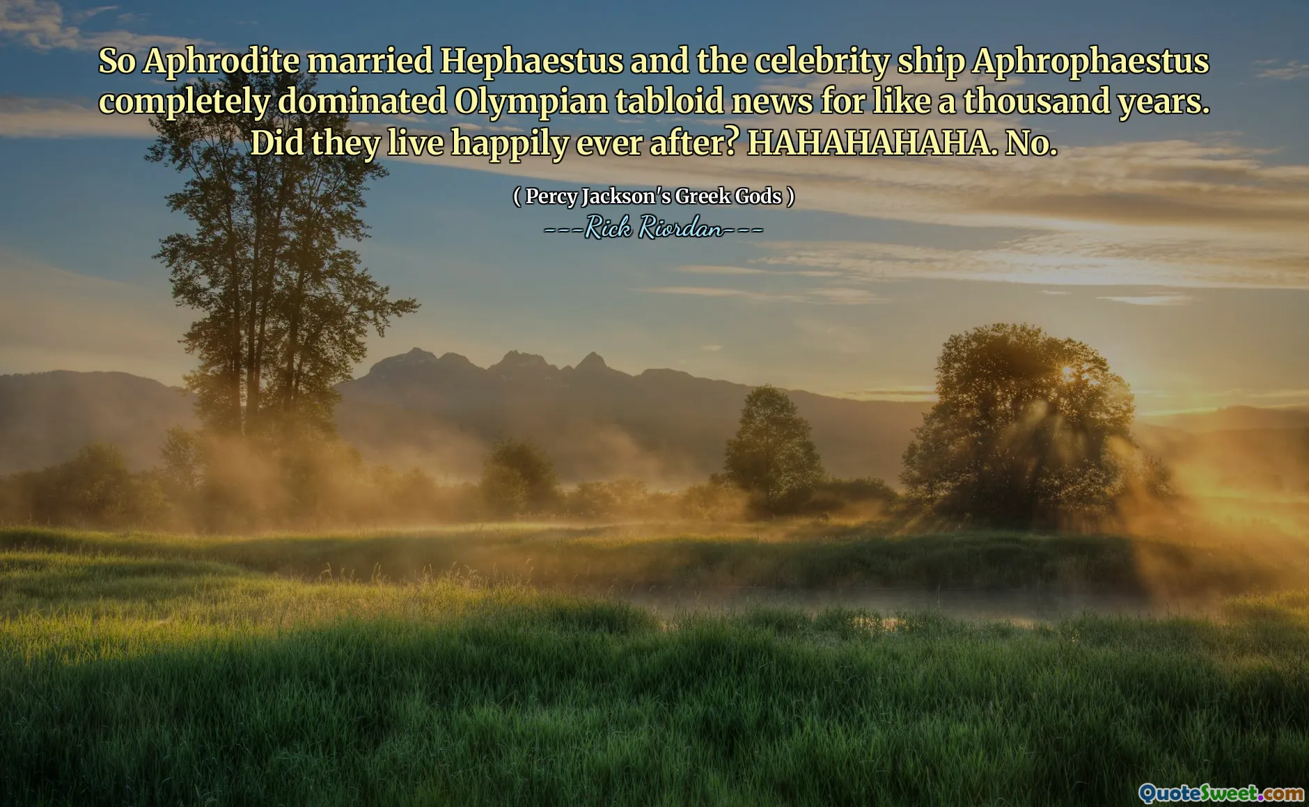 So Aphrodite married Hephaestus and the celebrity ship Aphrophaestus completely dominated Olympian tabloid news for like a thousand years. Did they live happily ever after? HAHAHAHAHA. No.