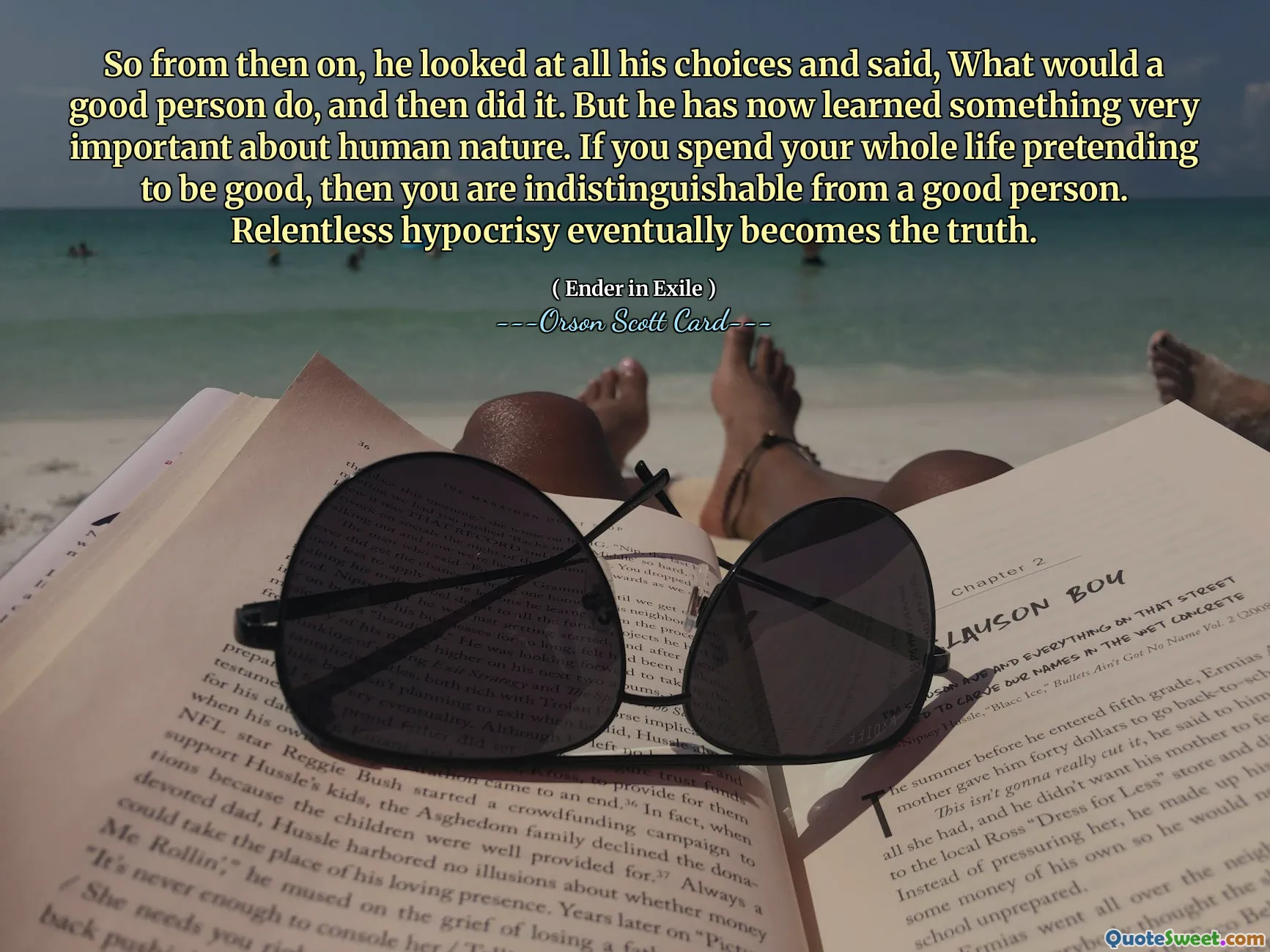 Så från och med då tittade han på alla sina val och sa: Vad skulle en bra person göra, och sedan gjorde det det. Men han har nu lärt sig något mycket viktigt om den mänskliga naturen. Om du spenderar hela ditt liv på att låtsas vara bra, så går du inte att skilja från en bra person. Obevekligt hyckleri blir så småningom sanningen.