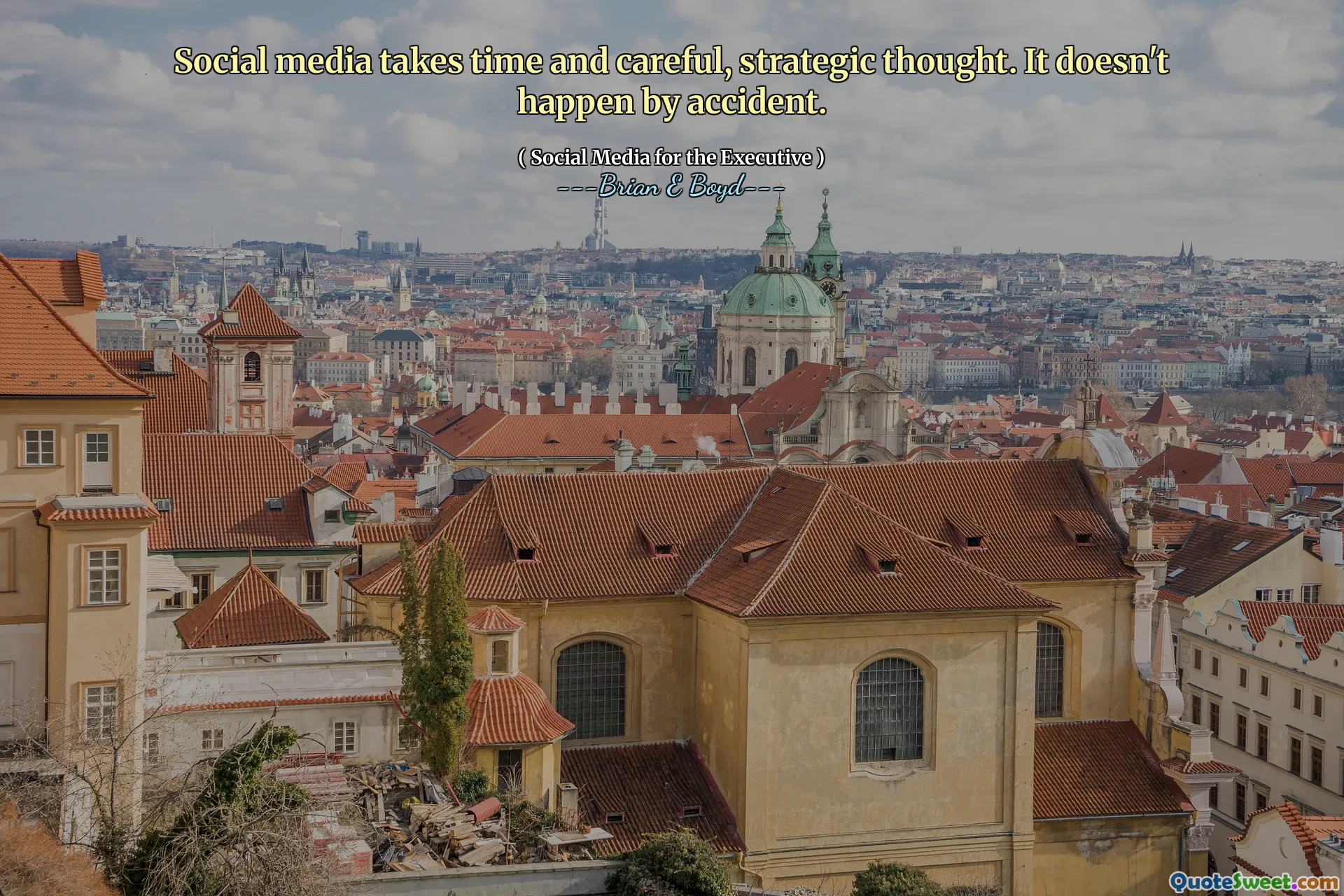 Sociala medier tar tid och försiktiga, strategiska tankar. Det händer inte av misstag.