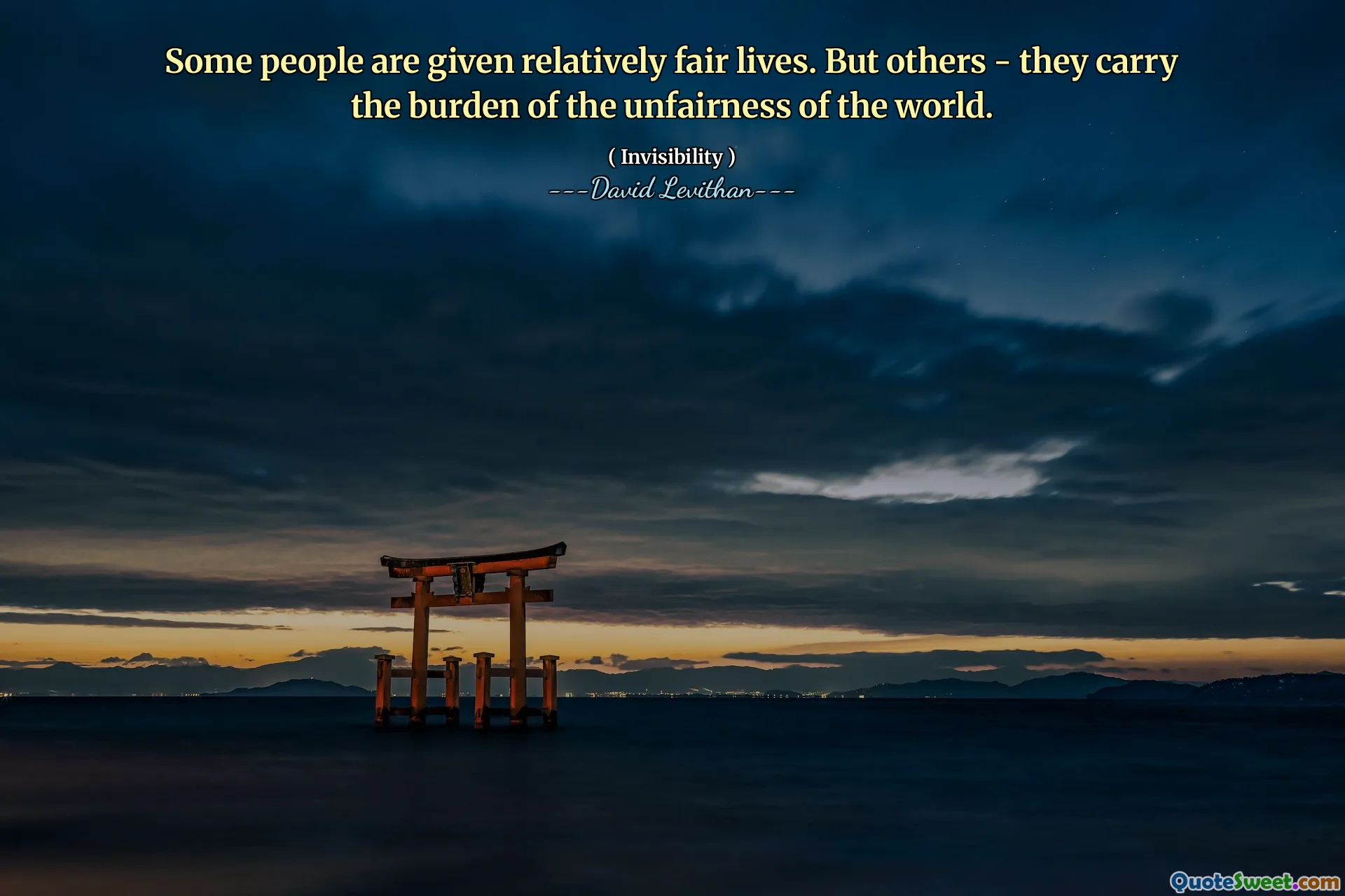 Some people are given relatively fair lives. But others - they carry the burden of the unfairness of the world.