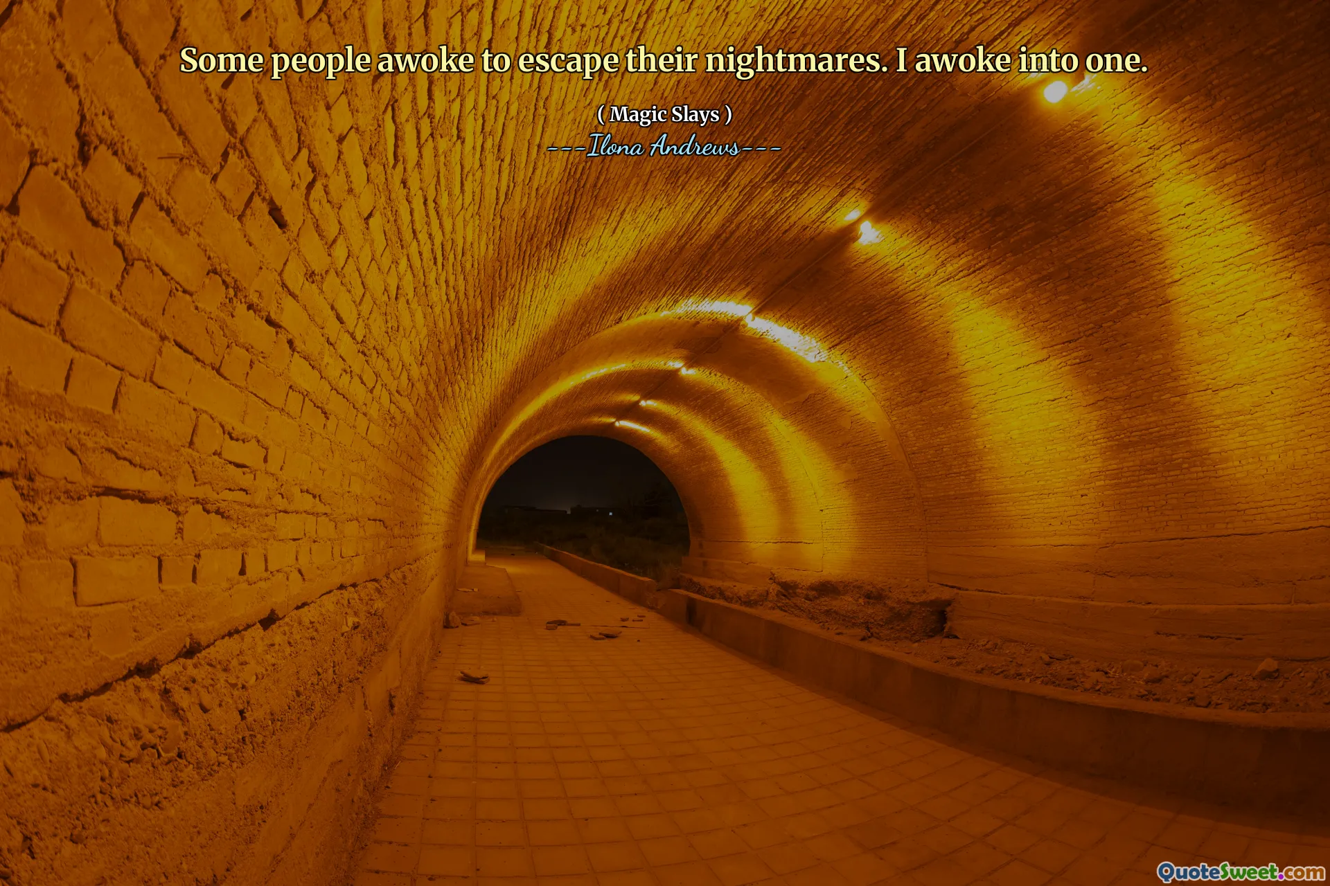 Some people awoke to escape their nightmares. I awoke into one.