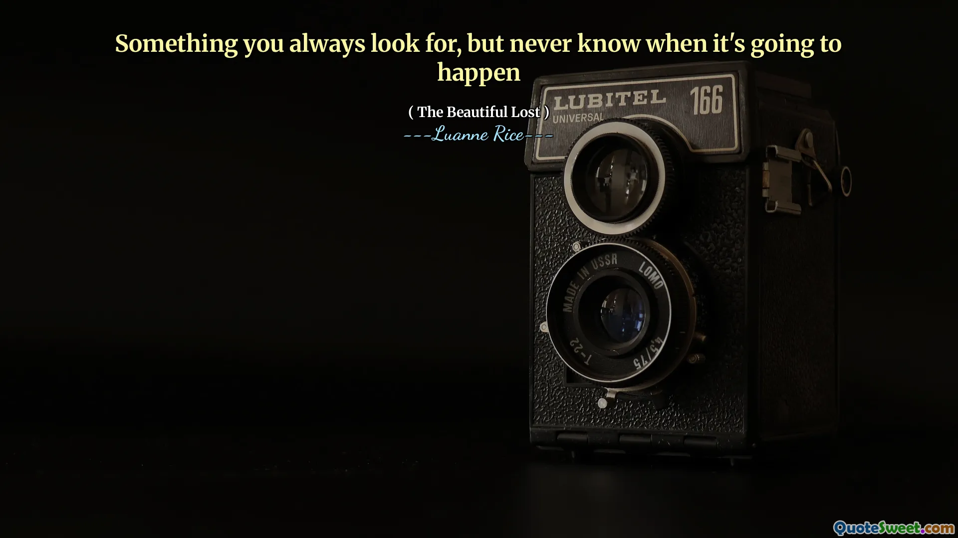 Iets waar je altijd naar op zoek bent, maar weet nooit wanneer het gaat gebeuren