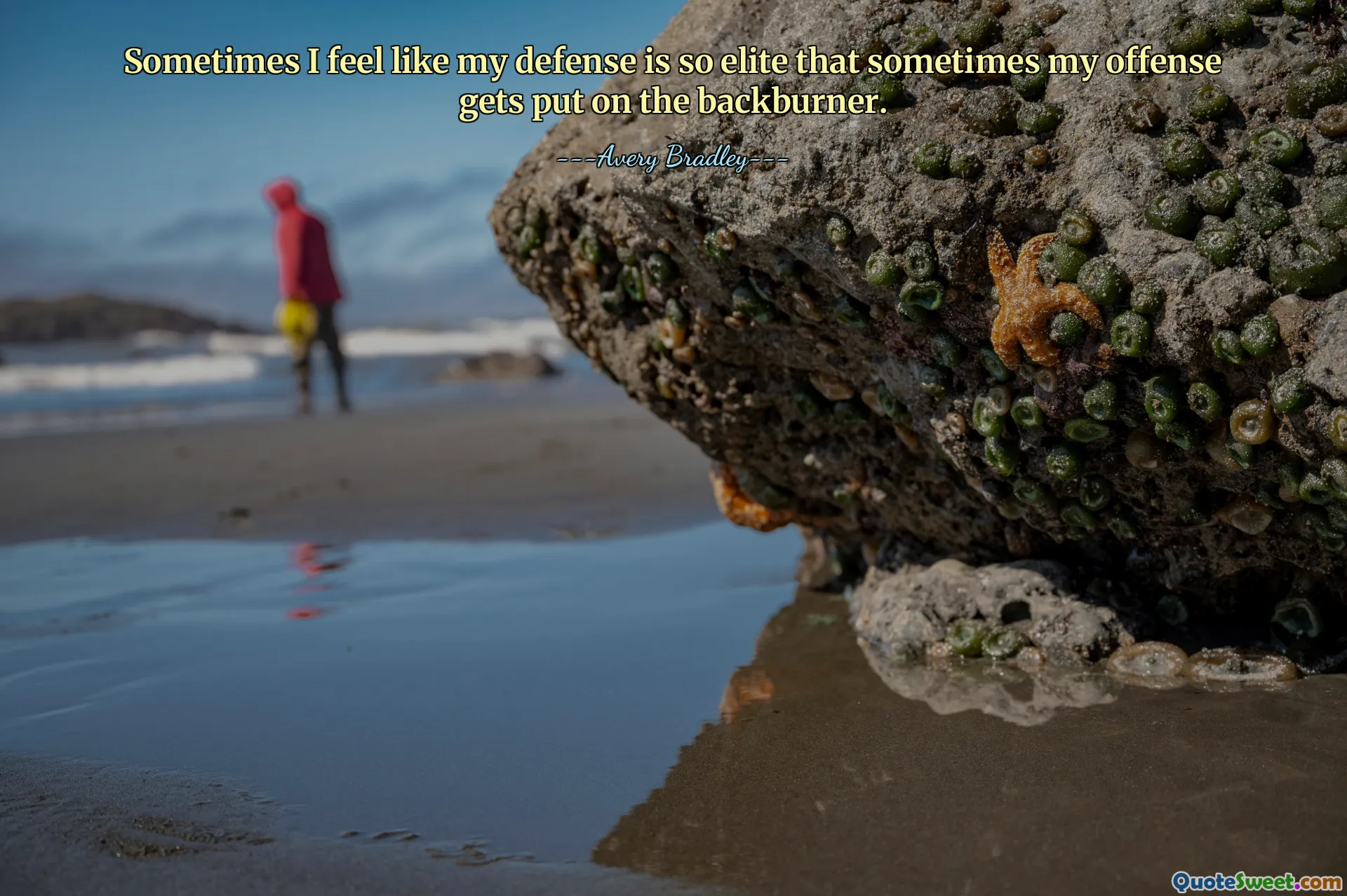 Sometimes I feel like my defense is so elite that sometimes my offense gets put on the backburner.