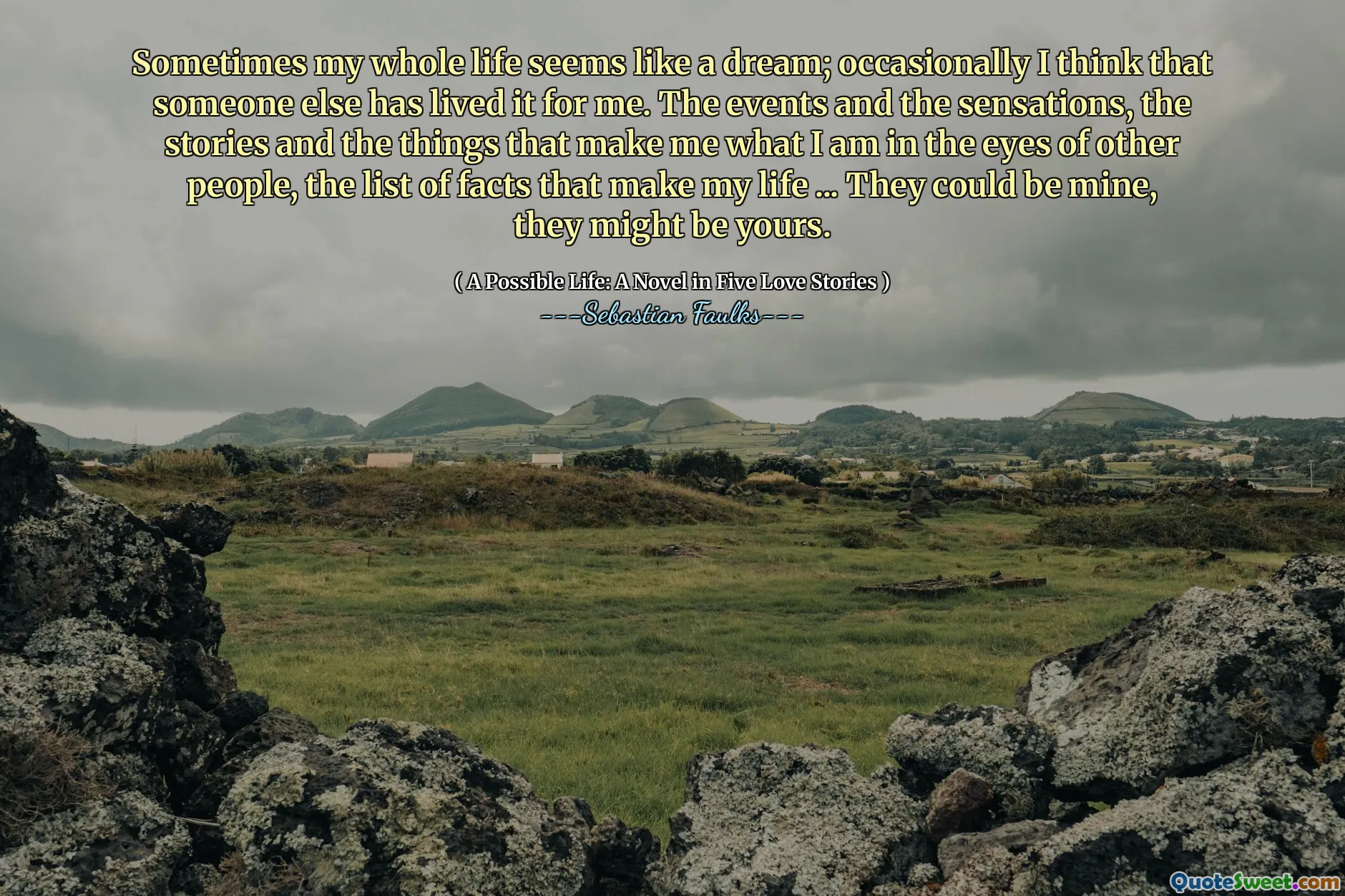 Ibland verkar hela mitt liv vara en dröm; Ibland tror jag att någon annan har levt det för mig. Händelserna och sensationerna, berättelserna och de saker som gör mig till vad jag är i andra människors ögon, listan över fakta som gör mitt liv ... de kan vara mitt, de kan vara ditt.