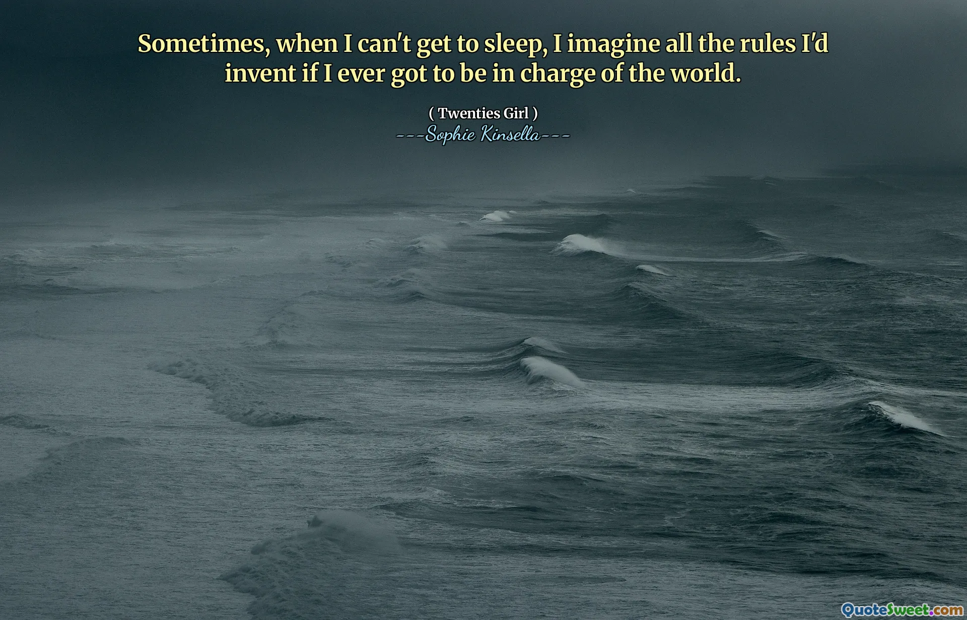 Sometimes, when I can't get to sleep, I imagine all the rules I'd invent if I ever got to be in charge of the world.