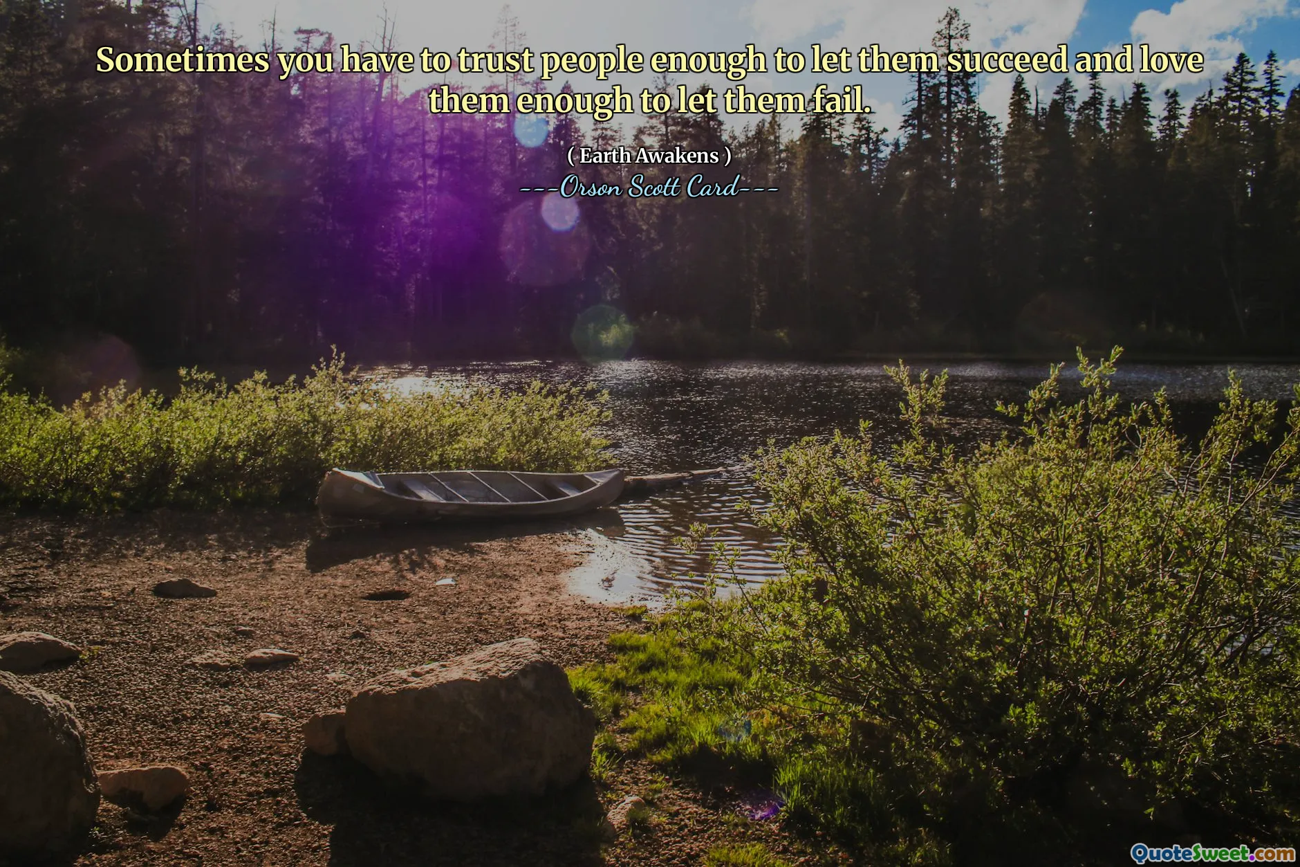 A volte devi fidarti abbastanza delle persone per permettere loro di avere successo e amarle abbastanza per lasciarle fallire.