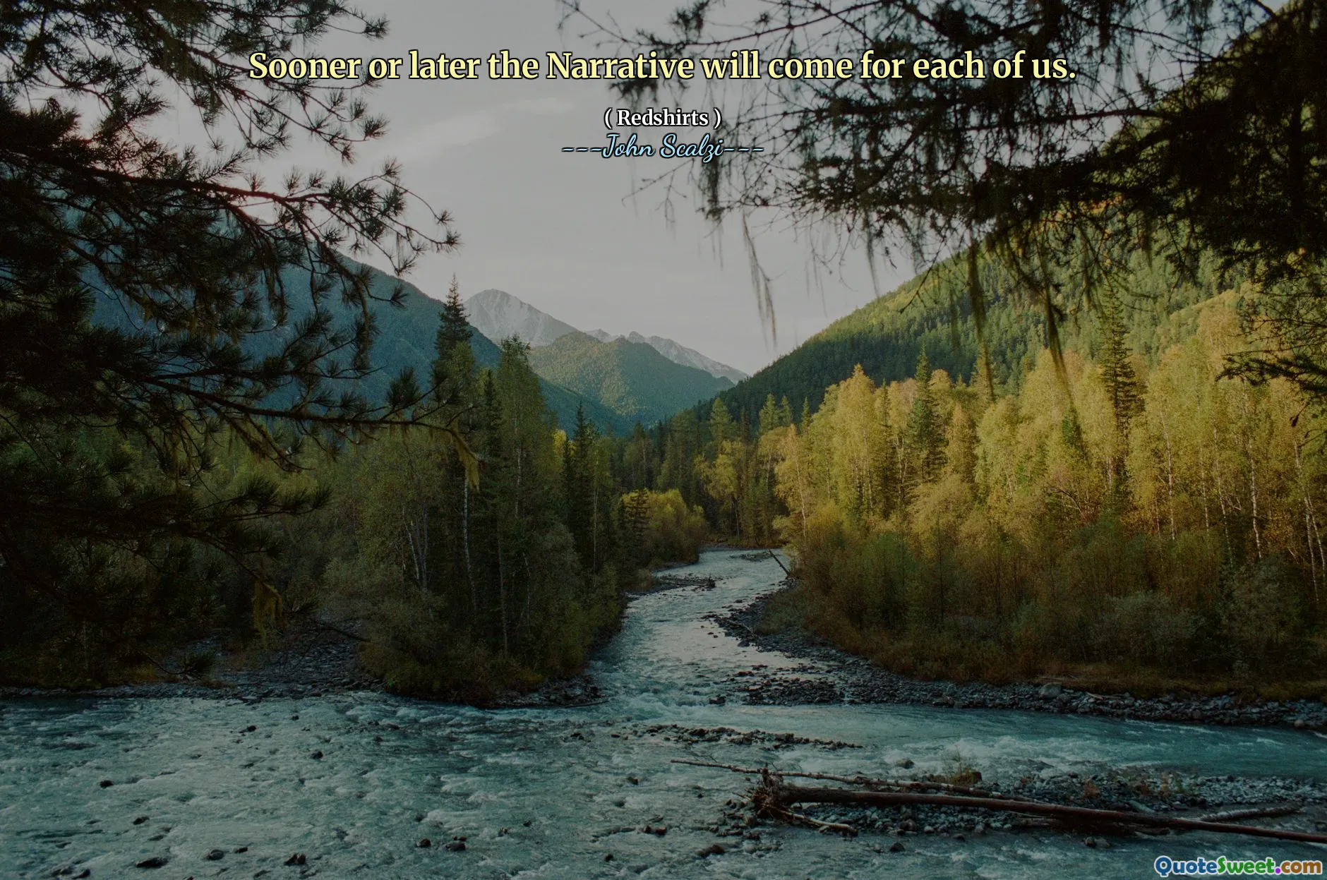 عاجلاً أم آجلاً ، سيأتي السرد لكل واحد منا.