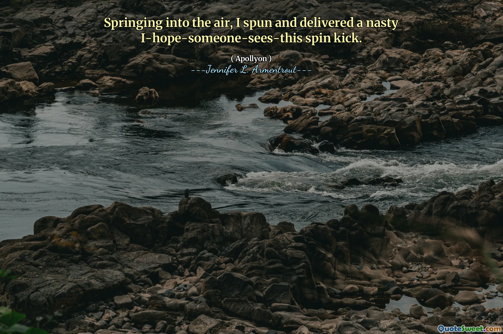 Springing into the air, I spun and delivered a nasty I-hope-someone-sees-this spin kick.