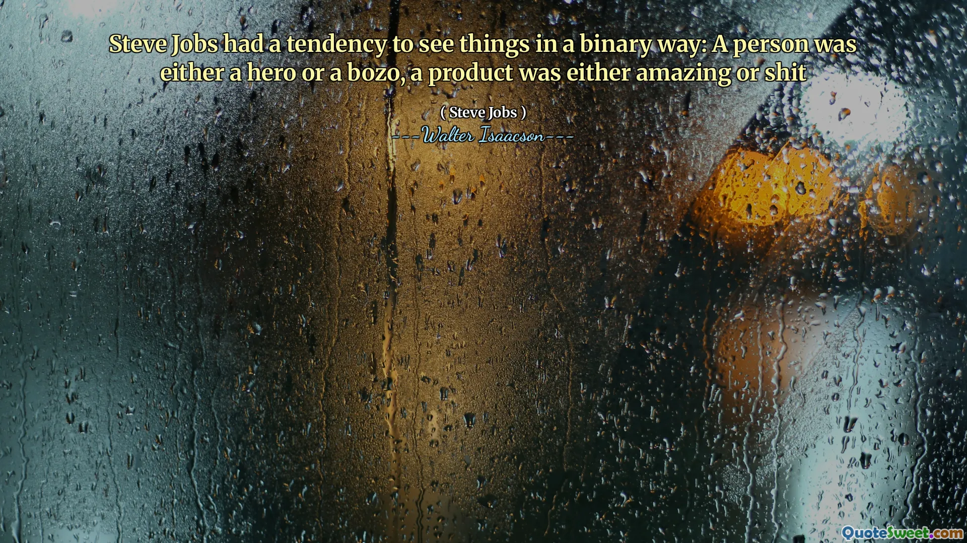 Steve Jobs had a tendency to see things in a binary way: A person was either a hero or a bozo, a product was either amazing or shit