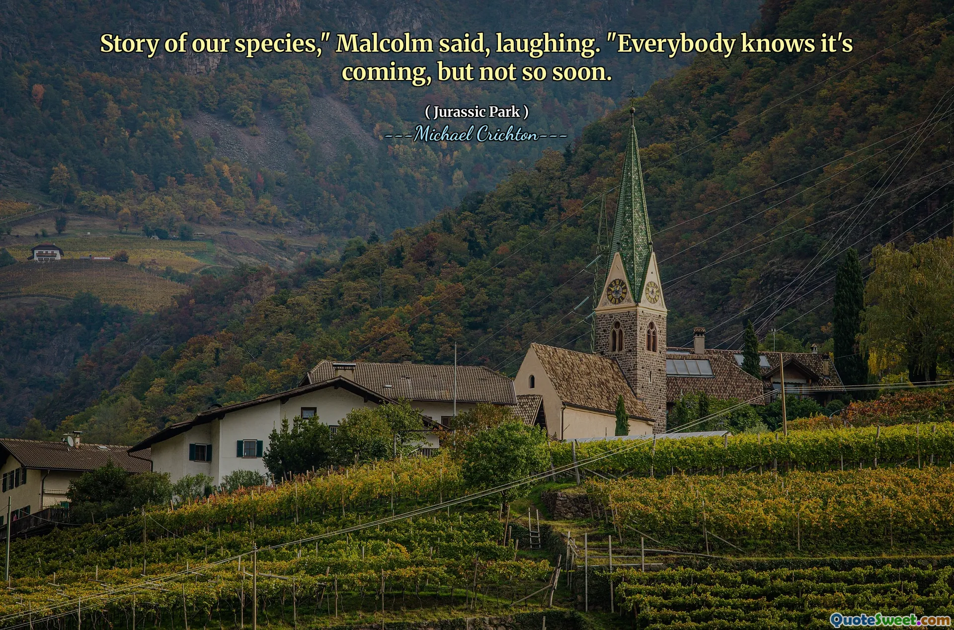 Malcolm은 우리 종에 대한 이야기를 웃으며 말했다.