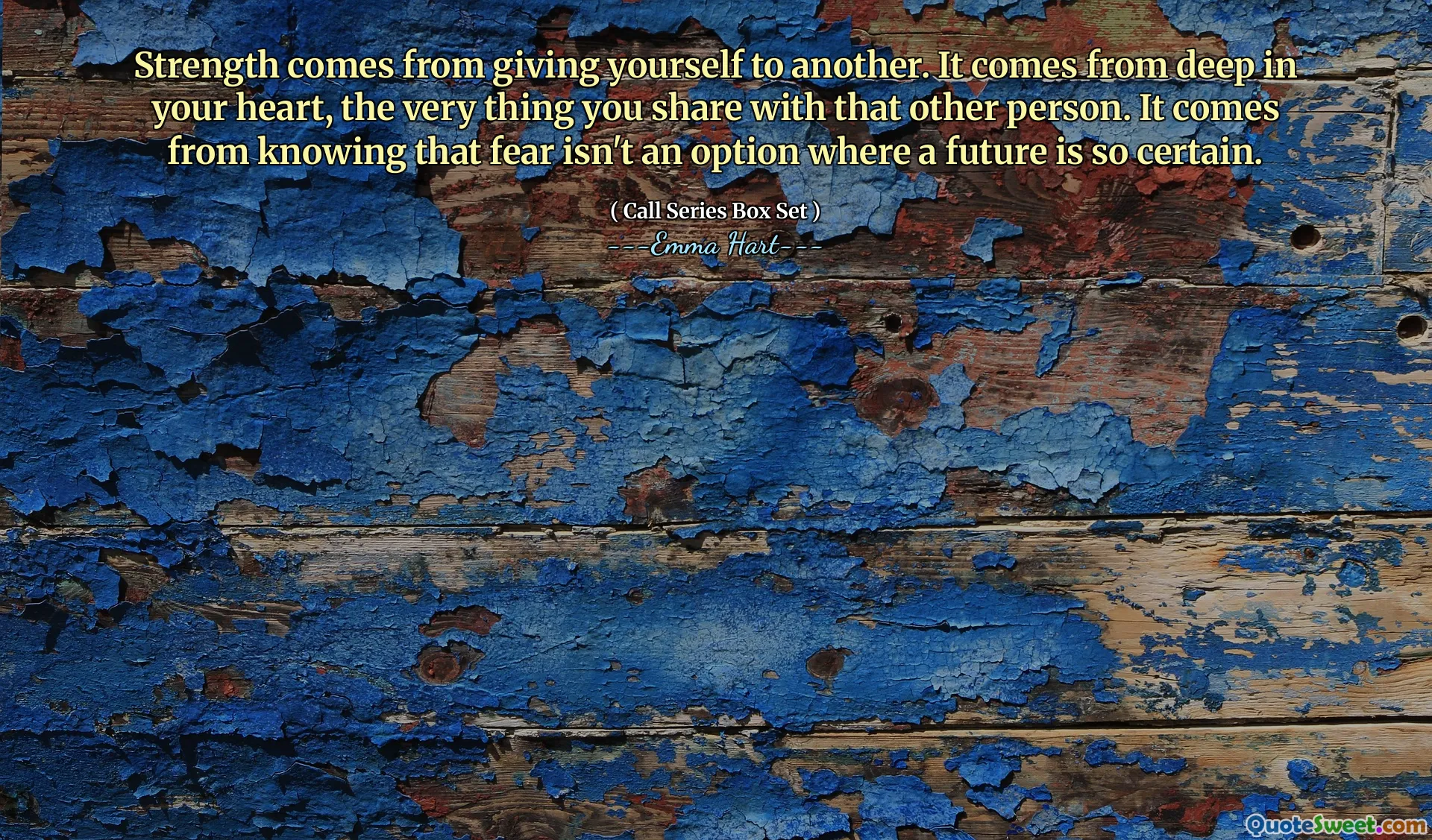 Kracht komt van het geven van jezelf aan een ander. Het komt van diep in je hart, precies wat je deelt met die andere persoon. Het komt door te weten dat angst geen optie is waar een toekomst zo zeker is.