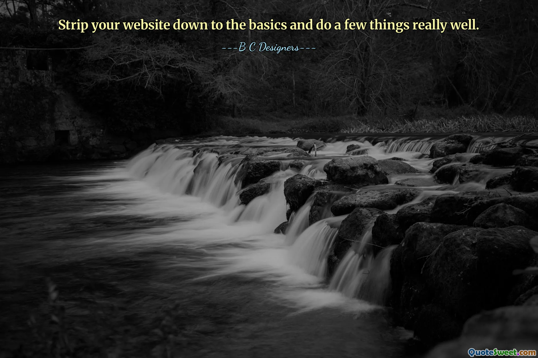 Strip your website down to the basics and do a few things really well.